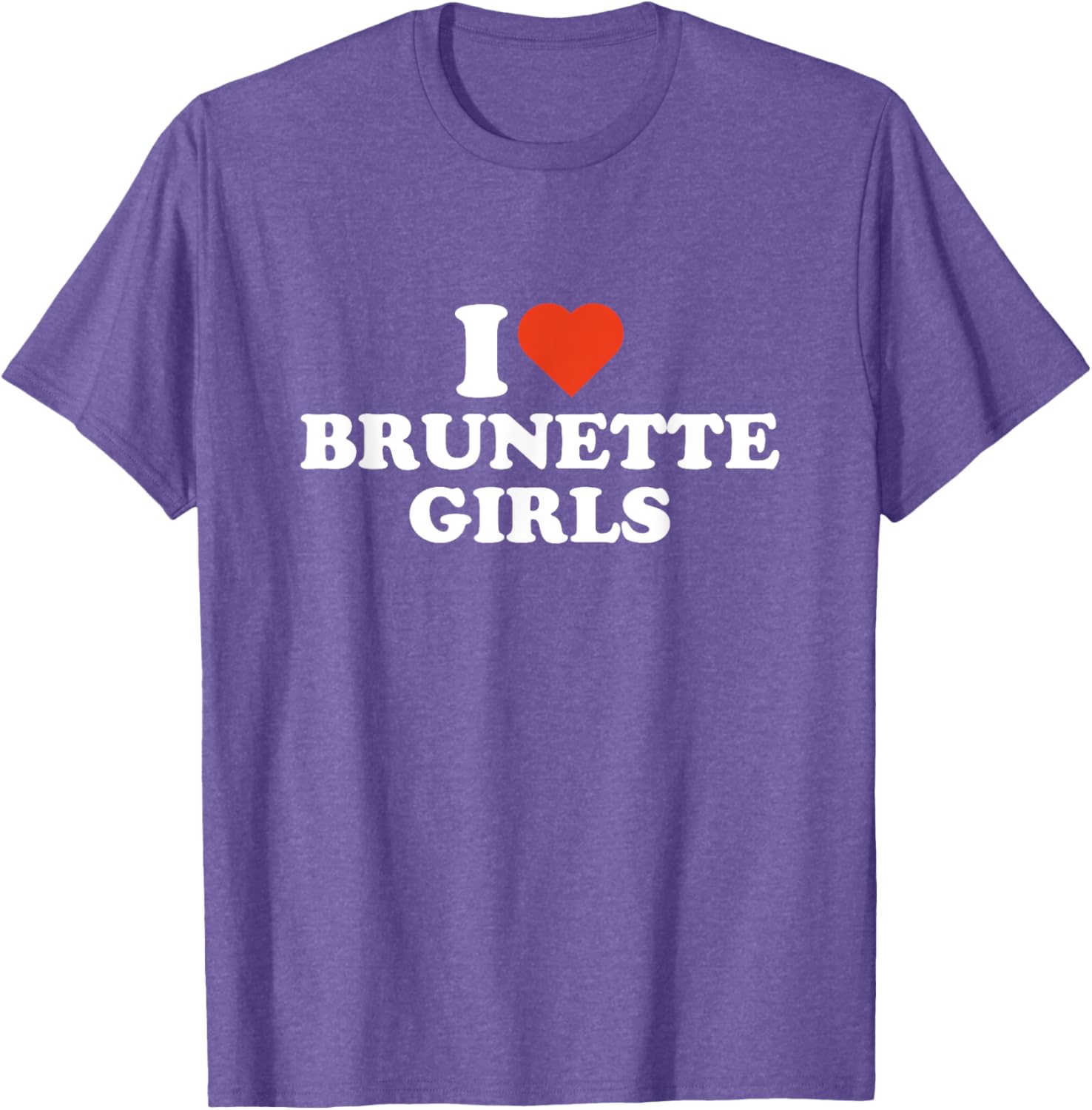 I Love Brunette Girls T-Shirt for Brunette Lovers - Stylish and Fun Apparel - 11
