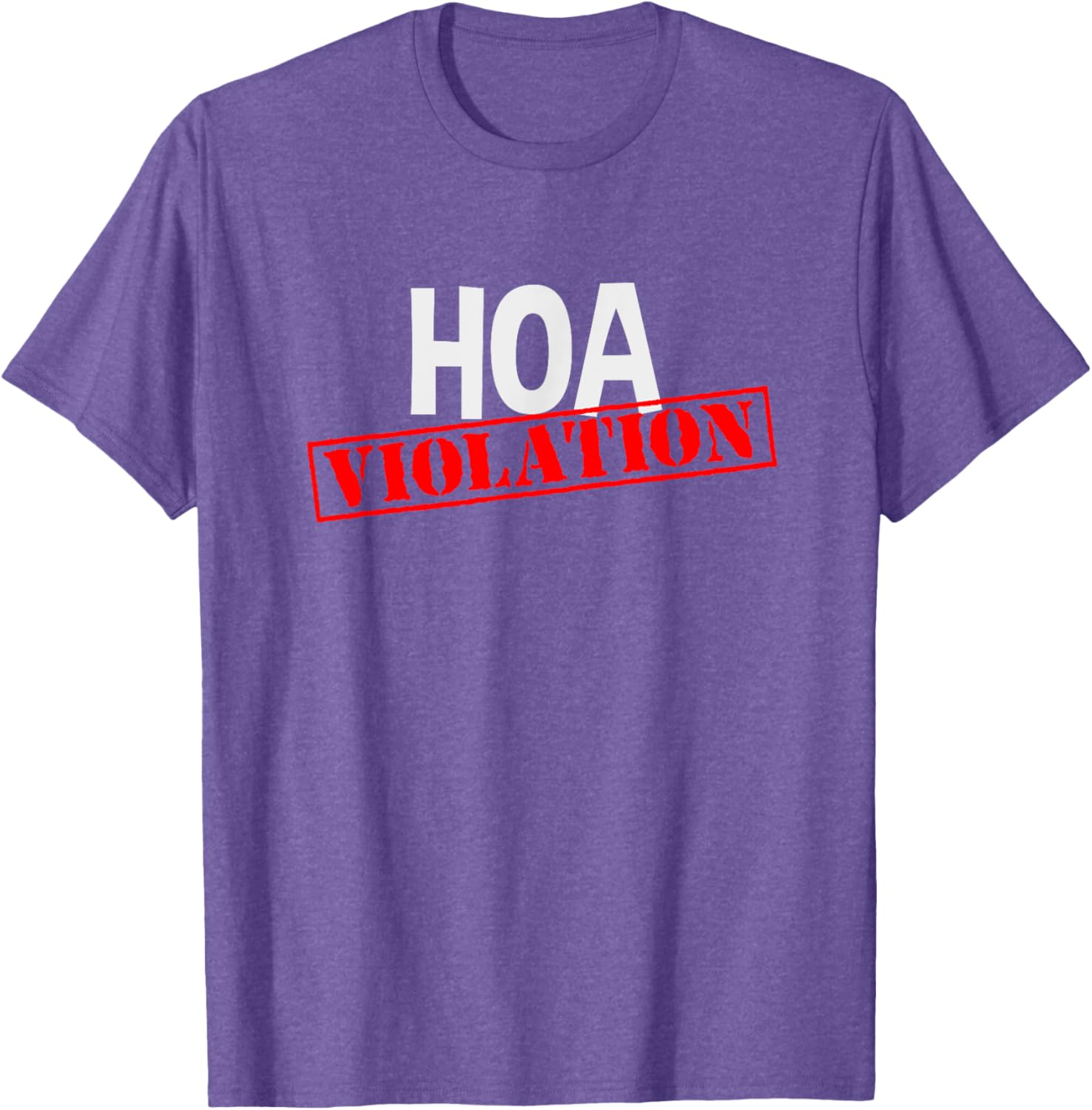 HOA Violation T-Shirt for Funny Homeowner Humor and Style - 10