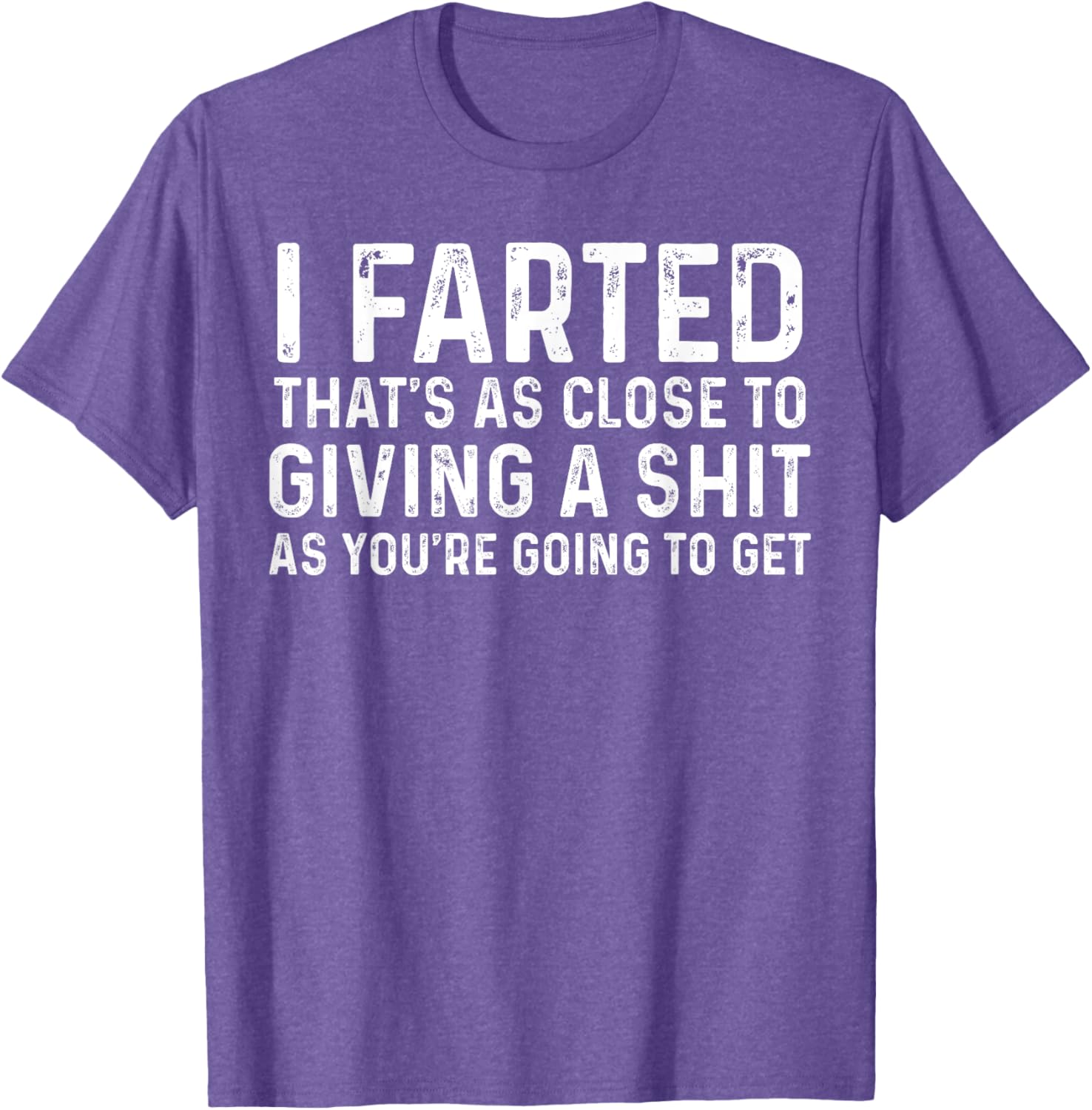 Funny Fart T-Shirt I Farted That's Close To Me Giving A Shjt - 6