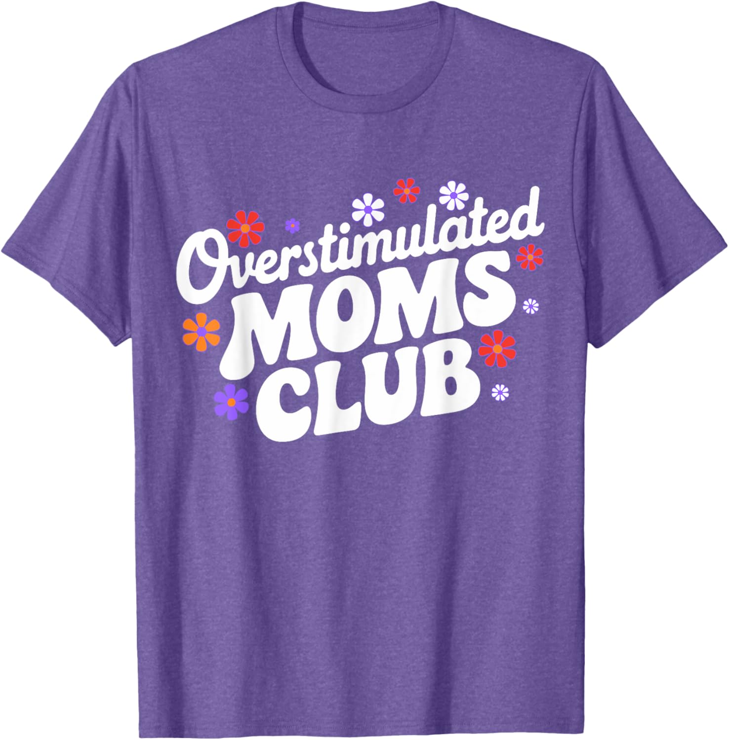 Funny Overstimulated Moms Club T-Shirt for Mother's Day Gifts - 6