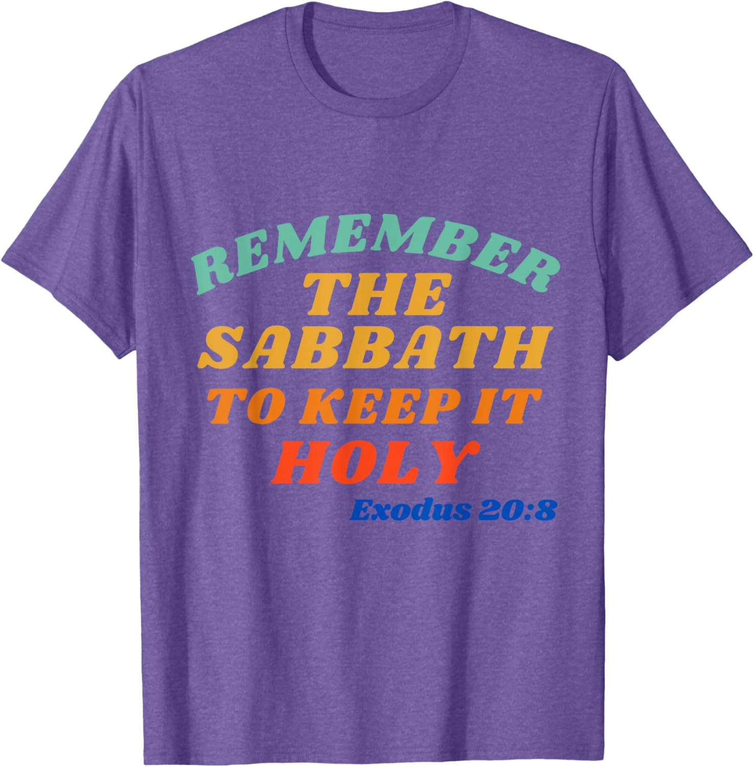 Exodus 20:8 Sabbath Reminder T-Shirt - Keep it Holy and Stylish - 23