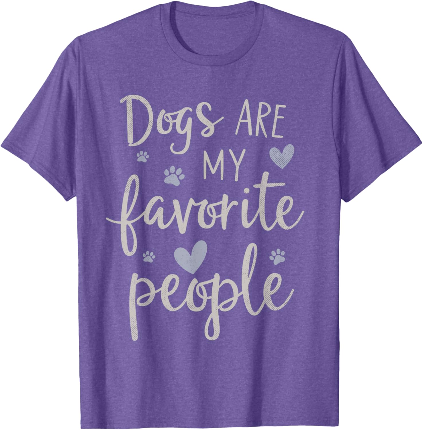 Funny Dogs Are My Favorite People T-Shirt for Dog Lovers of All Ages - 20