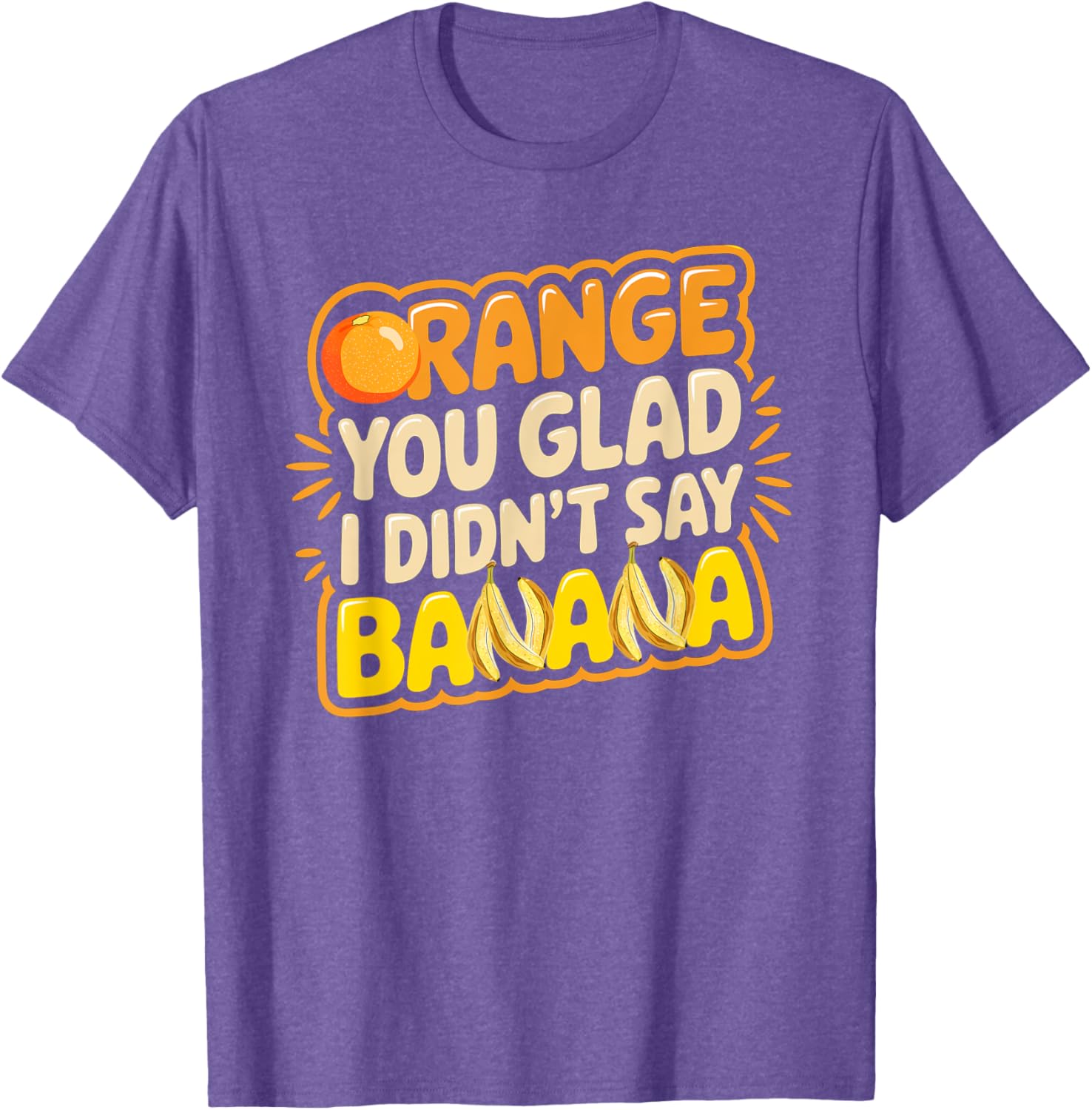 Orange You Glad I Didn't Say Banana Funny Joke T-Shirt for All Ages - 7