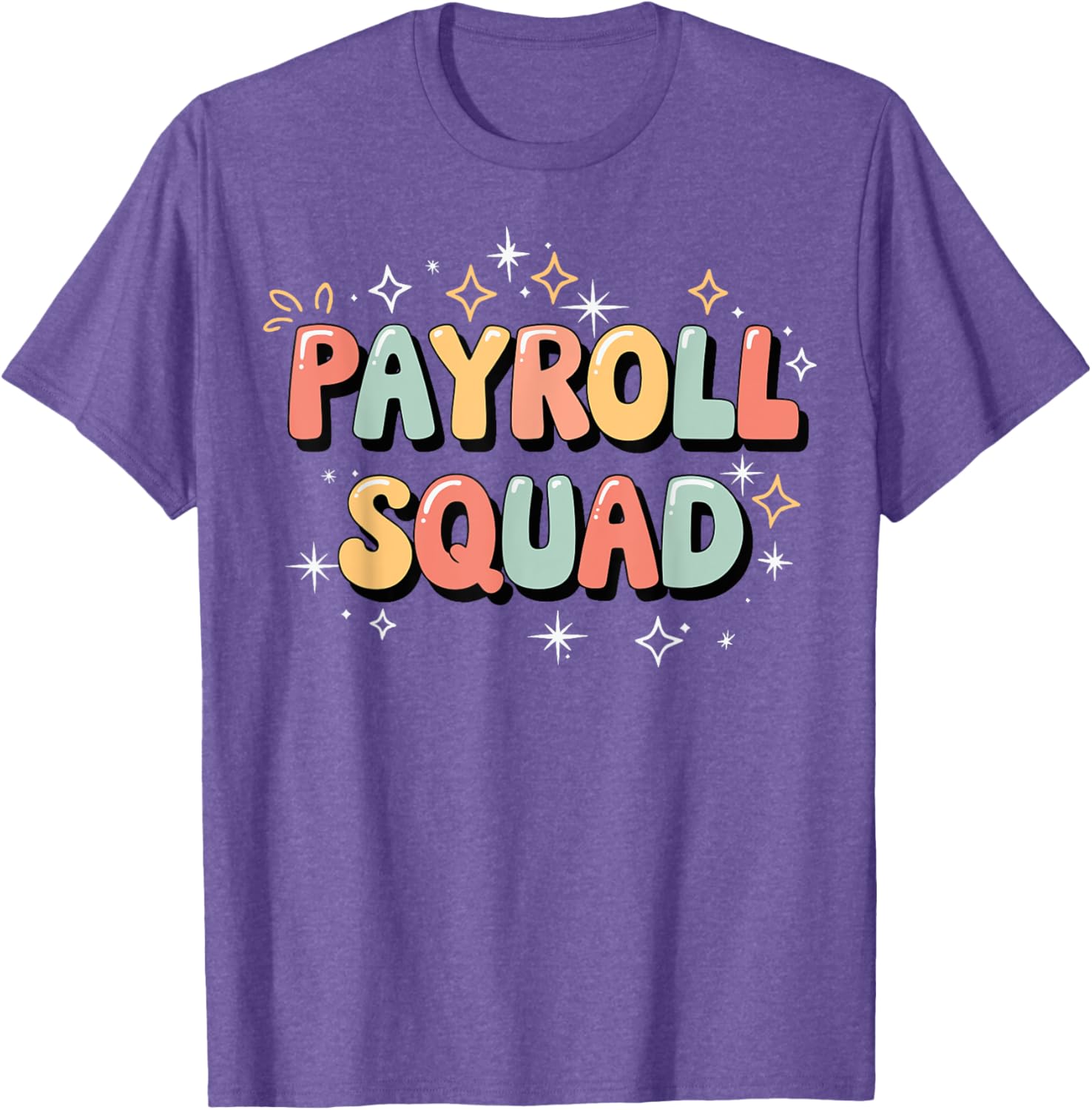 Payroll Squad T-Shirt - Fun Graphic Tee for Payroll Professionals - 9