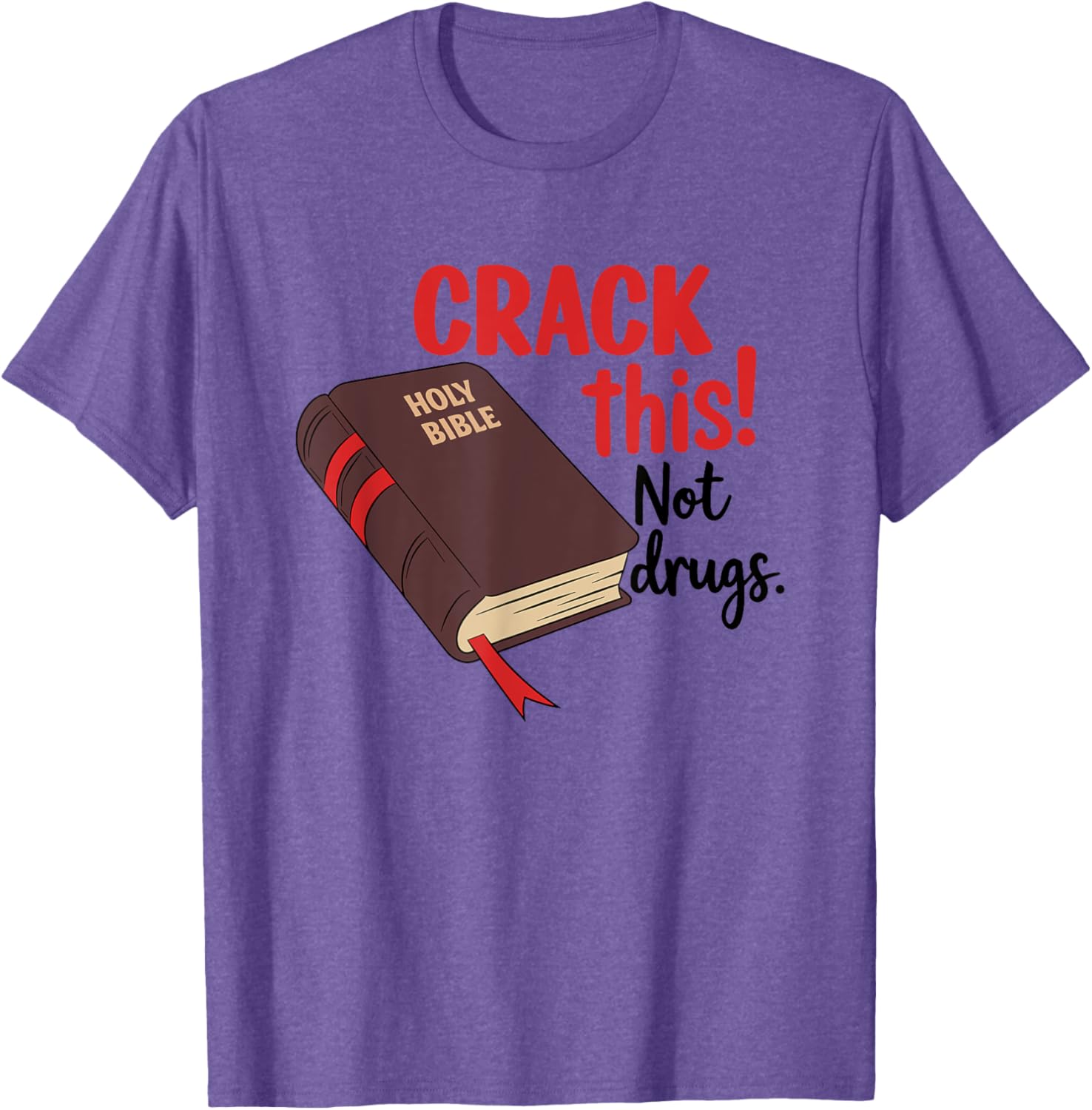 Crack This Not Drugs Inspirational Bible T-Shirt for Trendy Style - 1