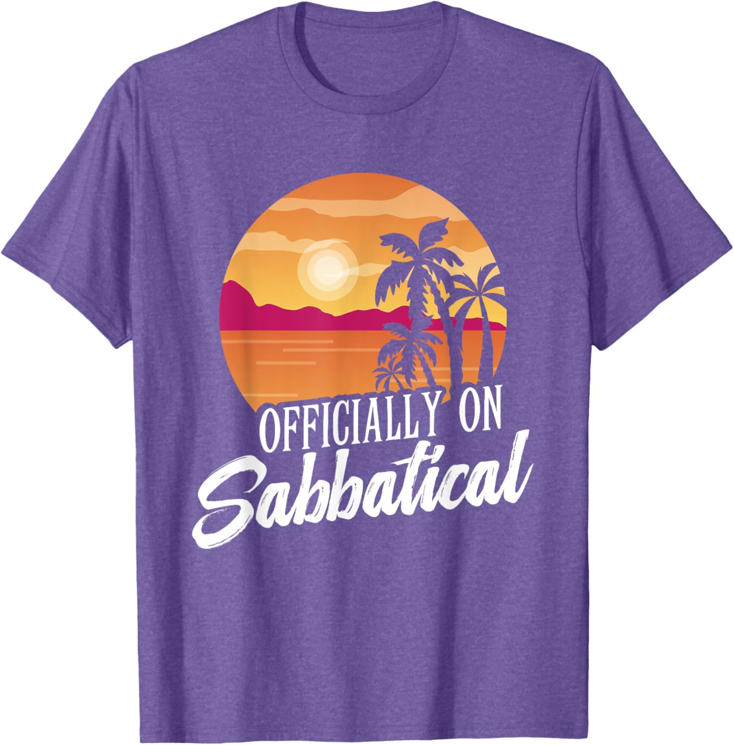 Officially on Sabbatical T-Shirt for Relaxed Style and Comfort - 18