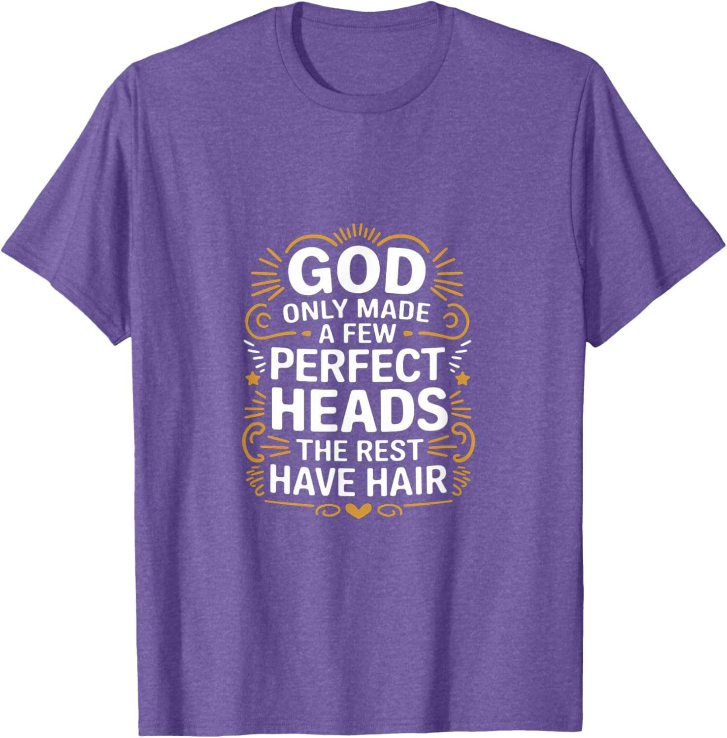 God Only Made A Few Perfect Heads Funny T-Shirt for Hair Lovers - 23