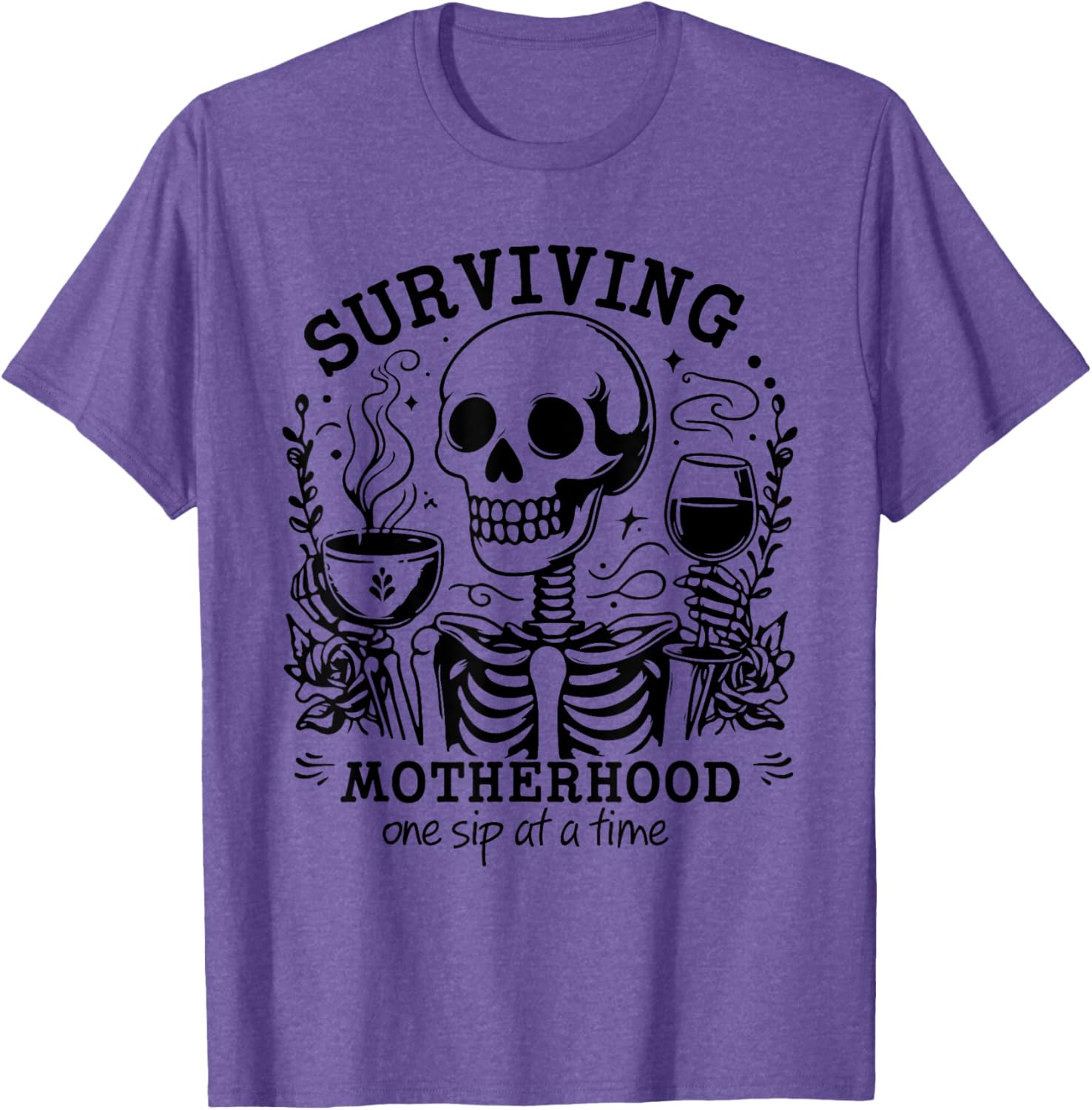 Funny Mom Coffee T-Shirt Surviving Motherhood One Sip At A Time - 8
