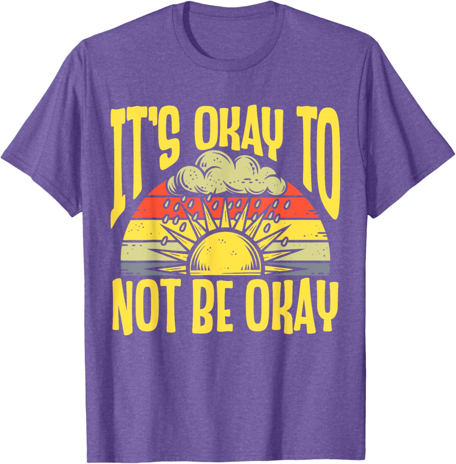 It's Okay To Not Be Okay T-Shirt for Mental Health Awareness Month - 13