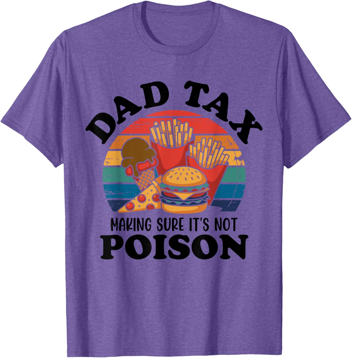Best Dad Ever T-Shirt for Papas with Fun Dad Tax Quote - 11