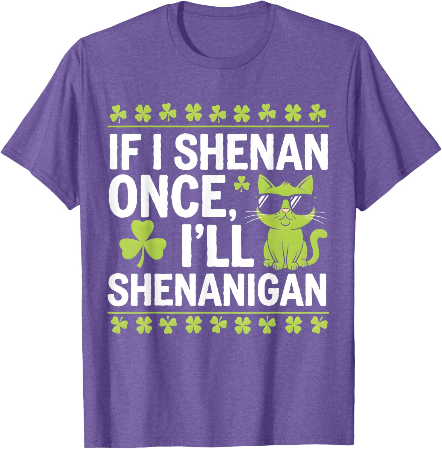 Funny St Patrick's Day T-Shirt If I Shenan Once I'll Shenanigan Celtic Style - 10