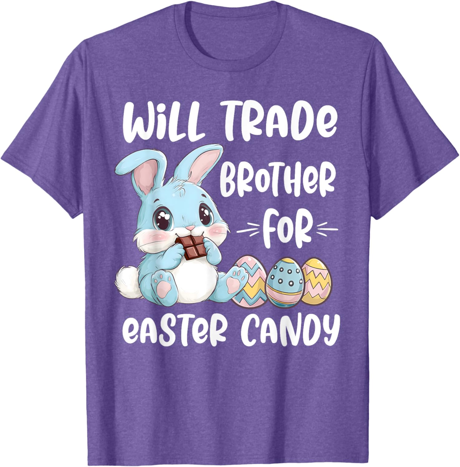 Cute Will Trade Brother For Easter Candy T-Shirt for Kids and Siblings - 7