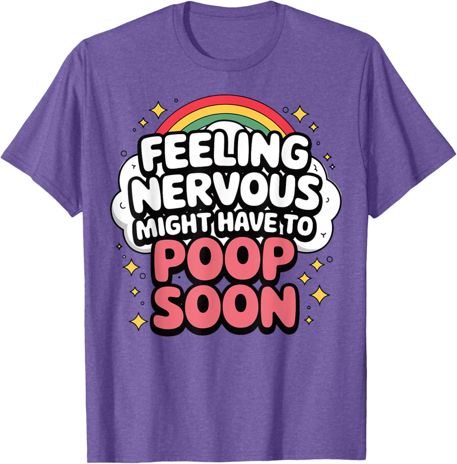 Funny Nervous Poop Soon Saying T-Shirt for Comfy Casual Wear - 3