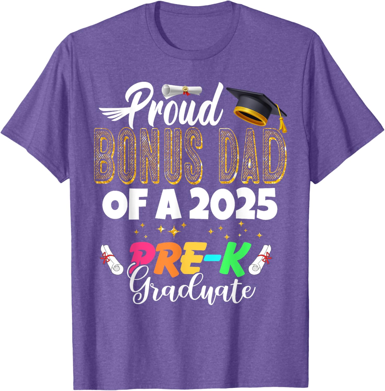Proud Bonus Dad of a Class of 2025 Pre-K Graduate T-Shirt for Fathers - 6