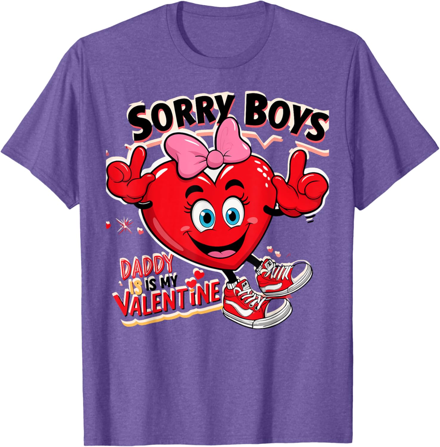 Cute Girls Daddy Valentine T-Shirt Sorry Boys Daddy Is My Valentine - 14