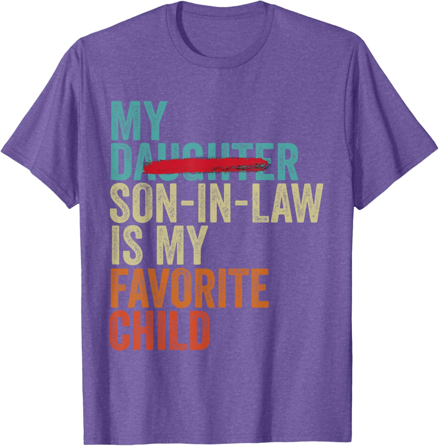 My Son In Law Is My Favorite Child Retro T-Shirt Gift for Family - 18