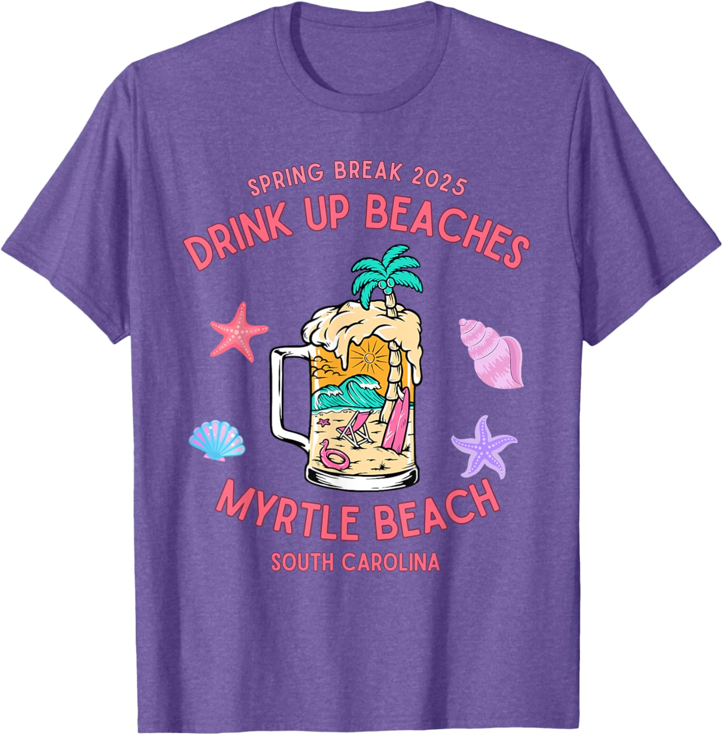 Spring Break 2025 Drink Up Beaches Myrtle Beach T-Shirt for Fun Adventures - 4