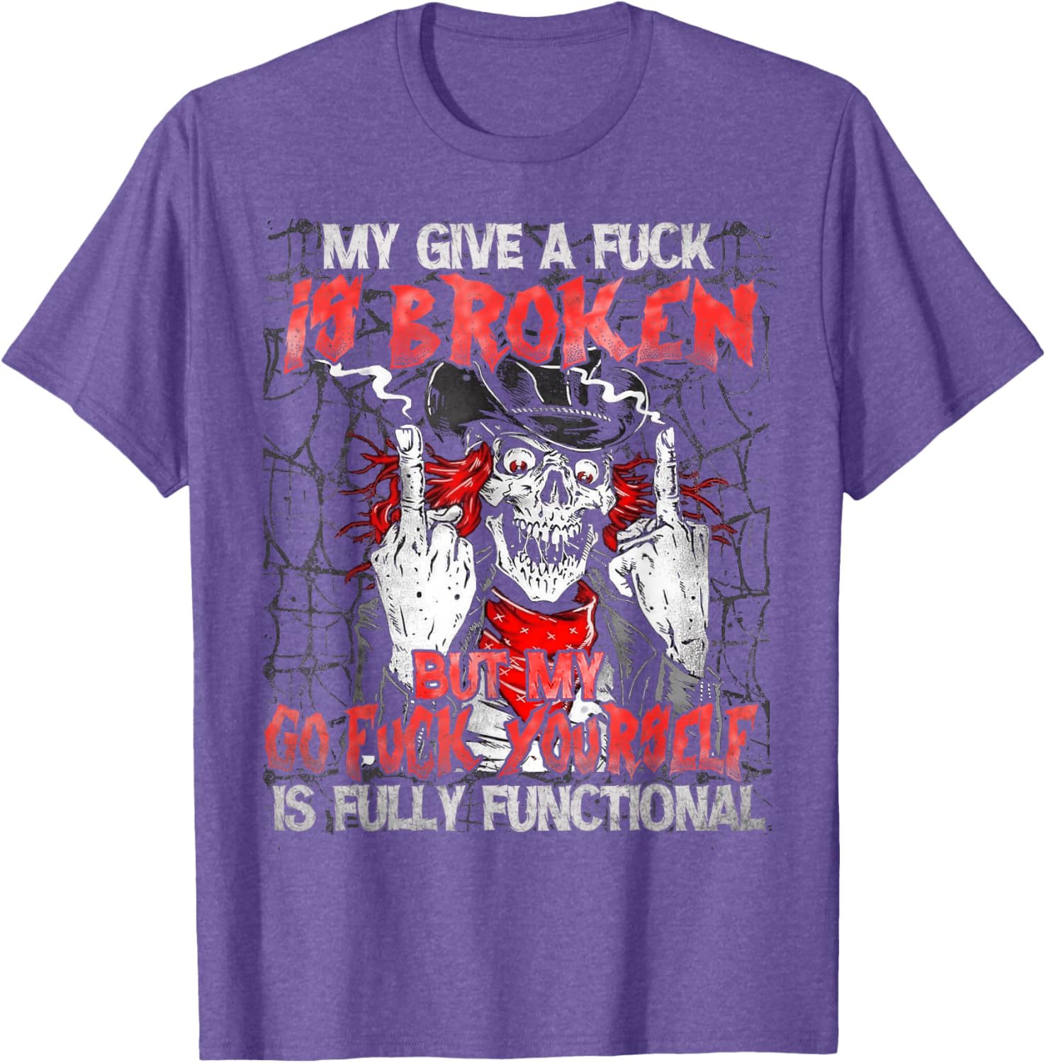 Funny Skull T-Shirt My Give A Fck Is Broken Humor Clothing for All - 6