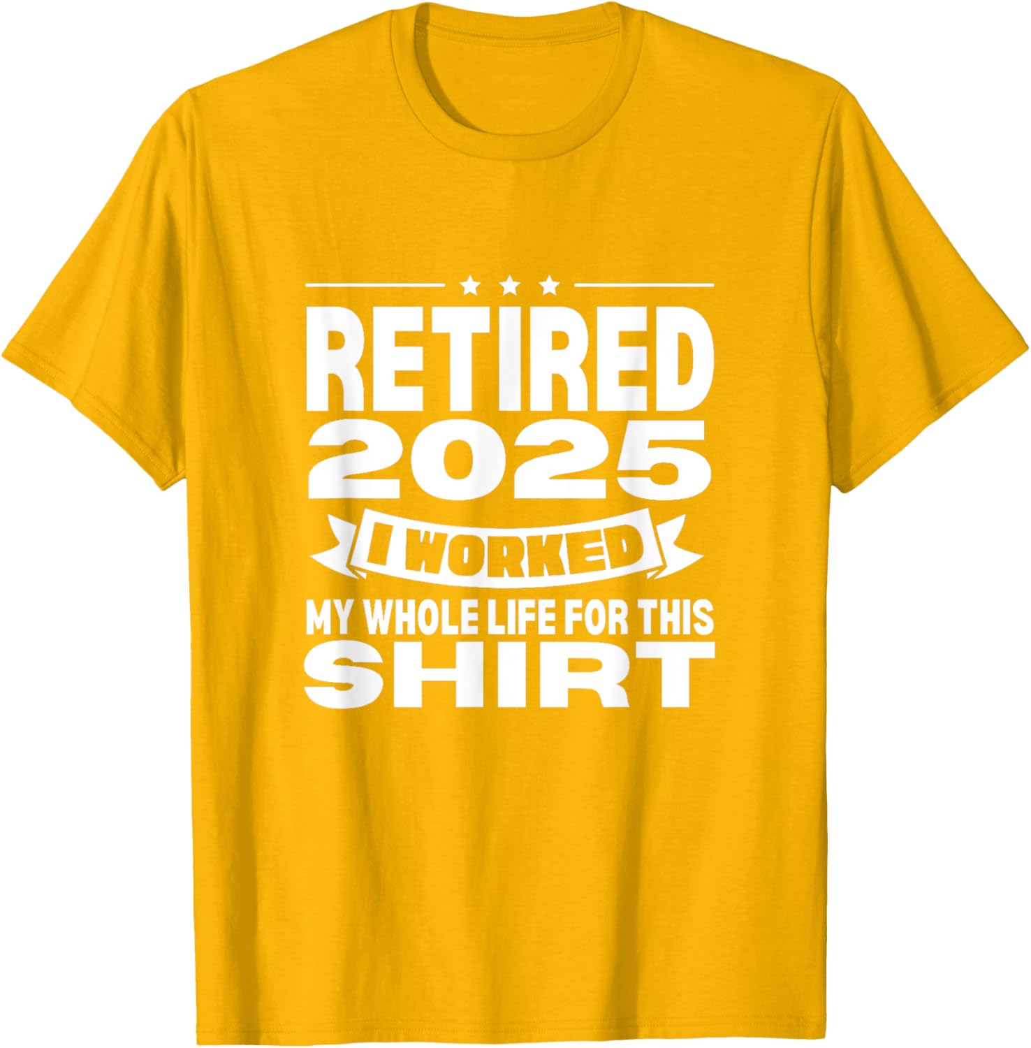 Retired 2025 Whole Life Work Celebration T-Shirt for Relaxed Style - 16
