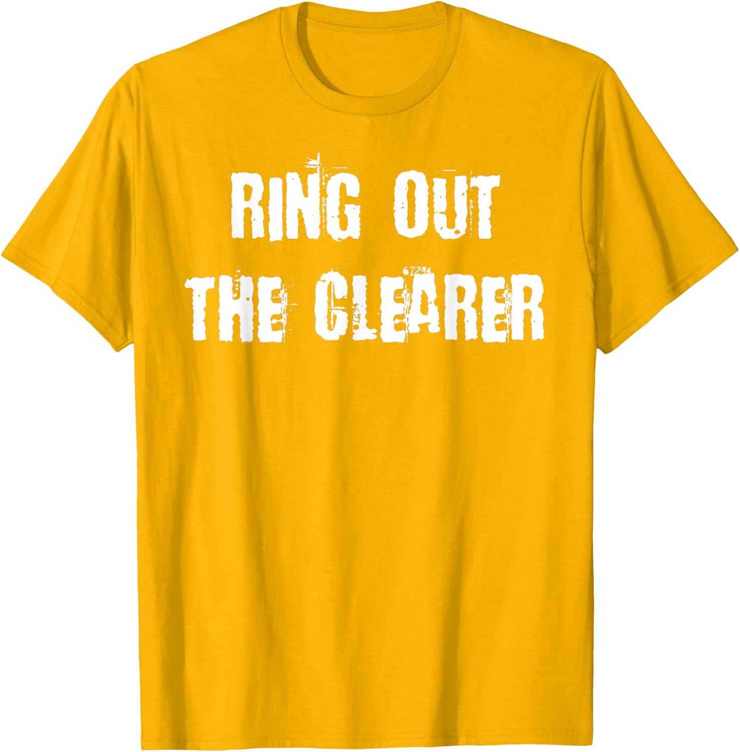 Ring Out The Clearer T-Shirt Stylish Graphic Tee for Casual Wear - 22