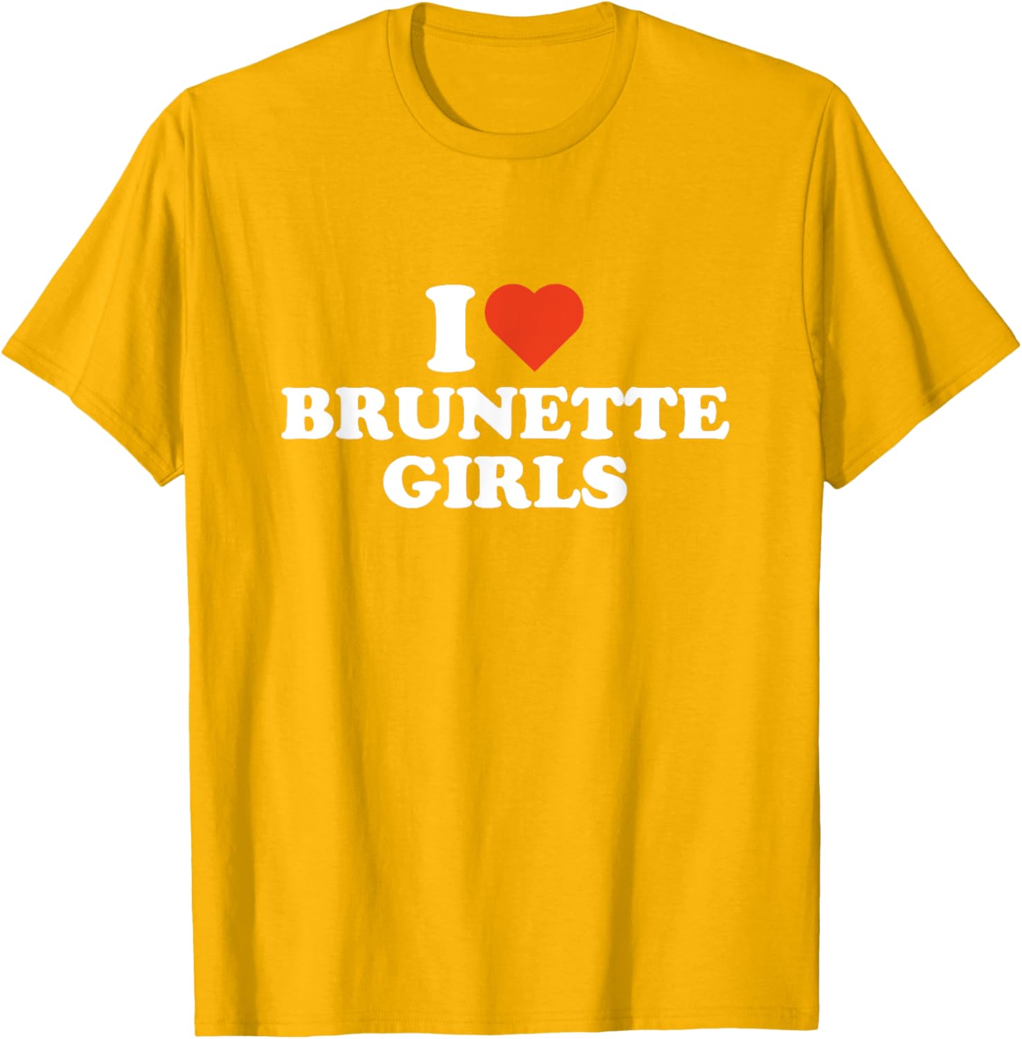 I Love Brunette Girls T-Shirt for Brunette Lovers - Stylish and Fun Apparel - 10