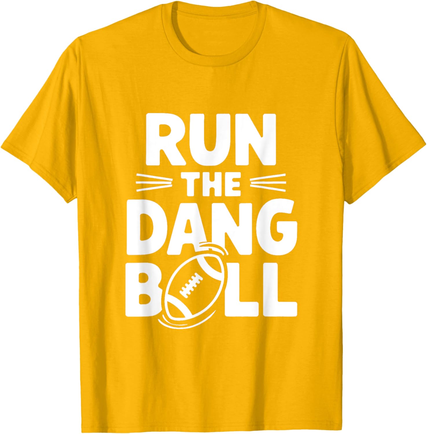 Funny Mom T-Shirt for Cheerleading Fans Run The Dang Ball Football Design - 1