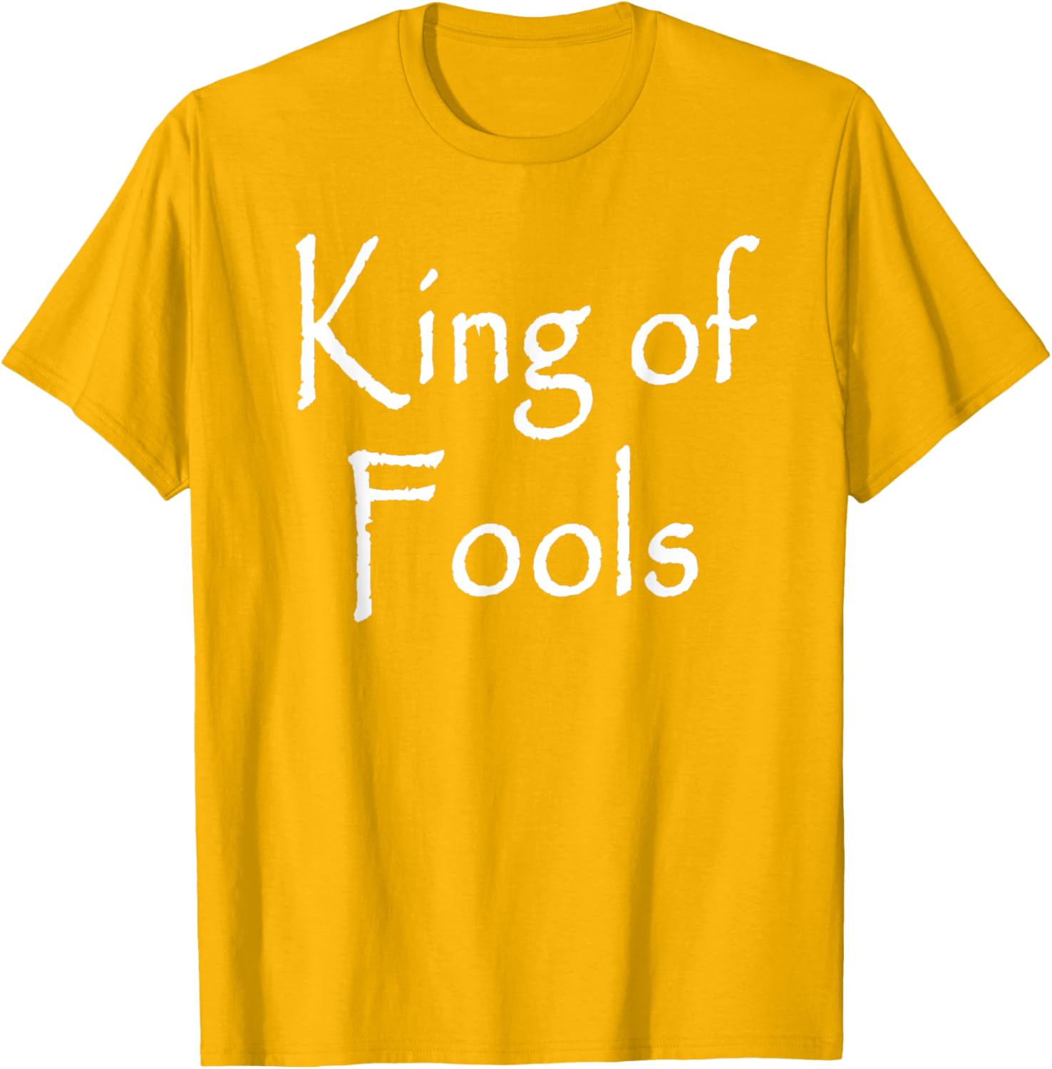 King of Fools T-Shirt - Stylish Apparel for Fun-Loving Souls - 25
