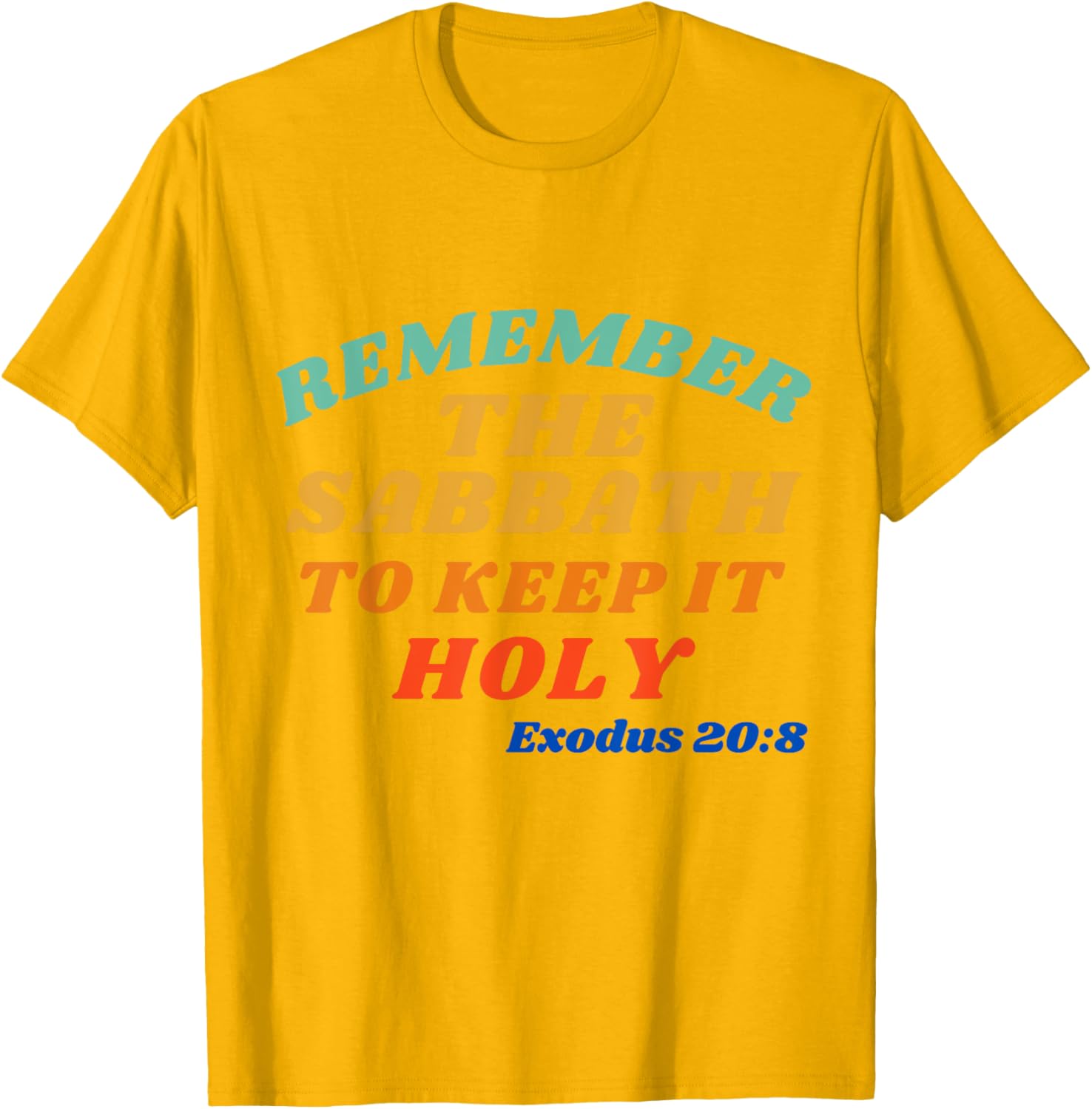 Exodus 20:8 Sabbath Reminder T-Shirt - Keep it Holy and Stylish - 24