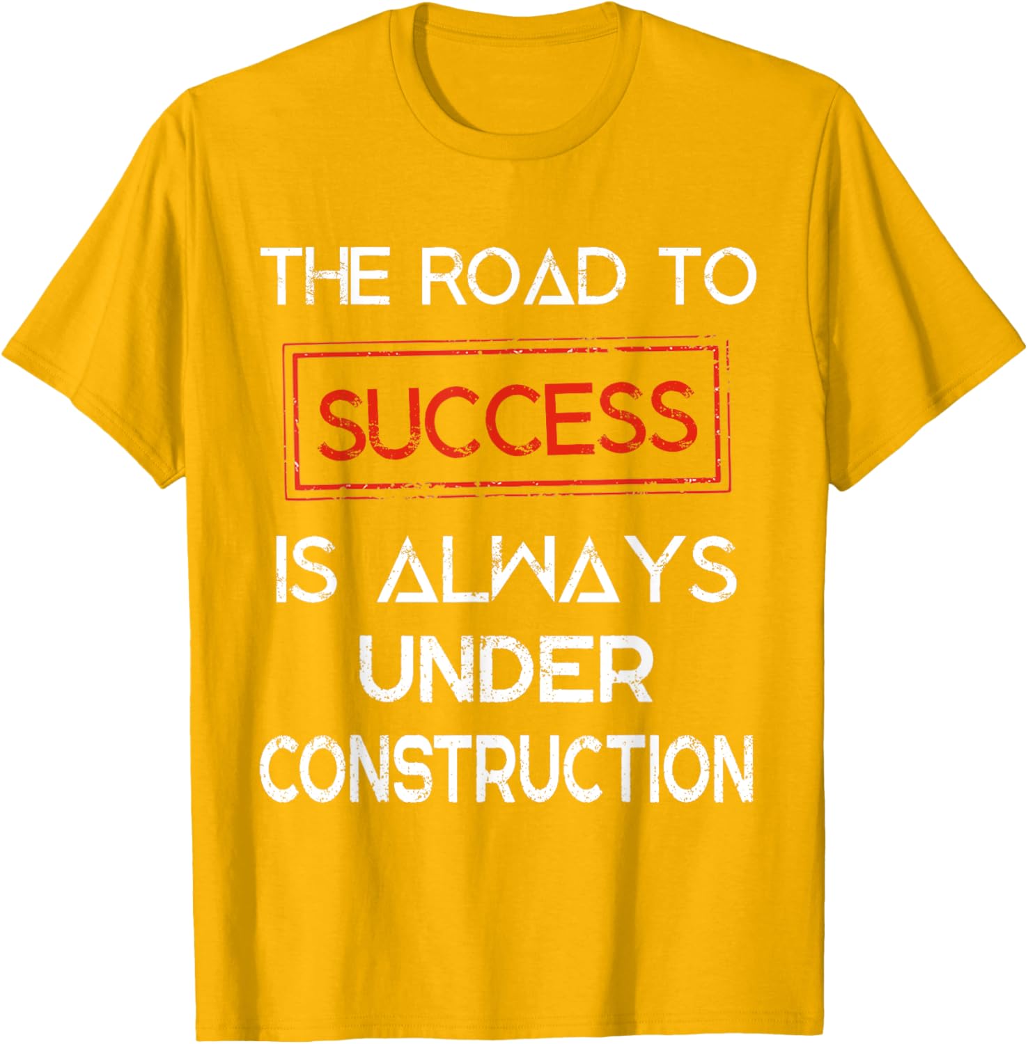 Road to Success Under Construction T-Shirt for Inspirational Lifestyle - 10
