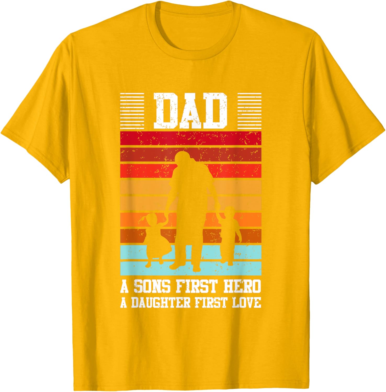 Dad A Son's First Hero Daughter's First Love T-Shirt for Family Love - 5
