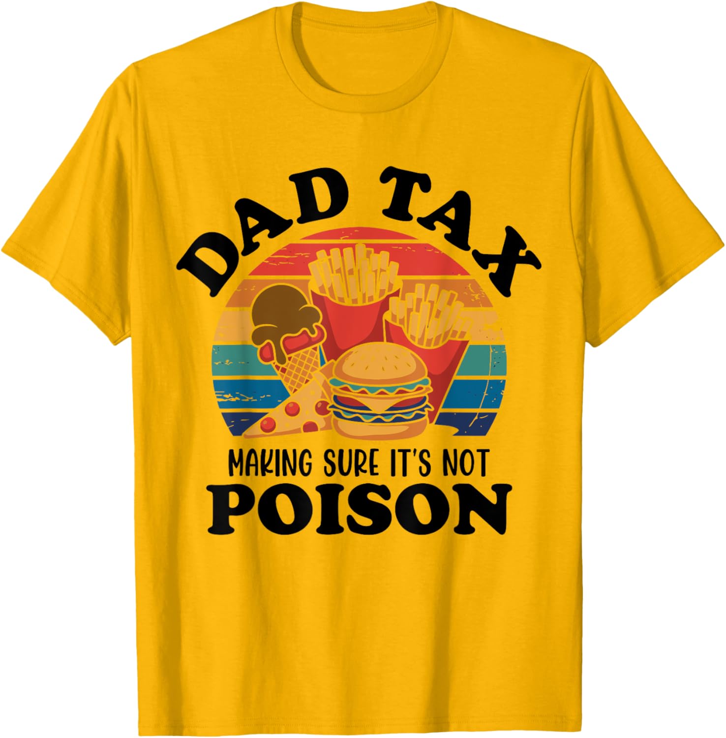 Best Dad Ever T-Shirt for Papas with Fun Dad Tax Quote - 4