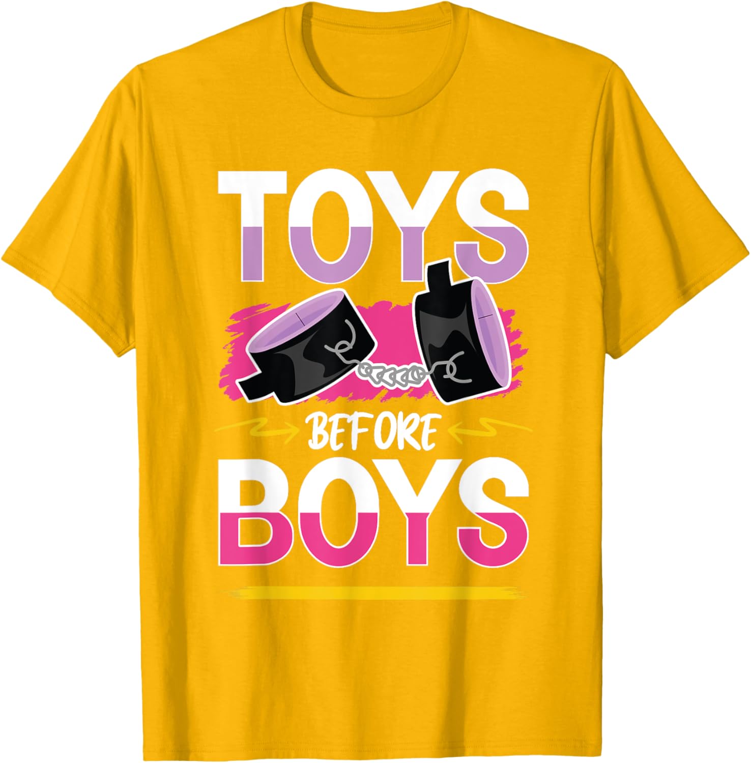 Funny Toys Before Boys T-Shirt for Women - Humorous Adults Apparel - 10