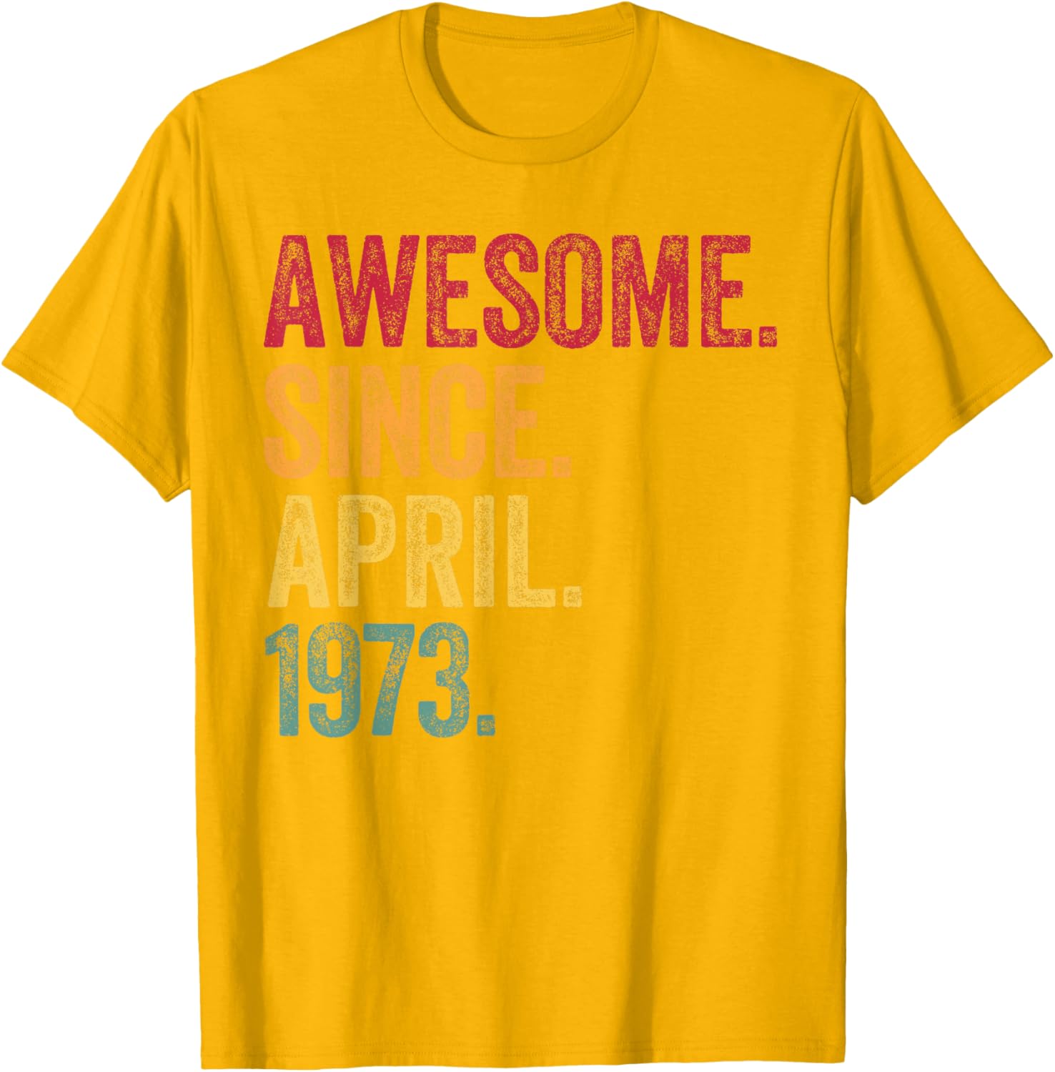 Retro 52nd Birthday T-Shirt Awesome Since April 1973 for Men and Women - 9