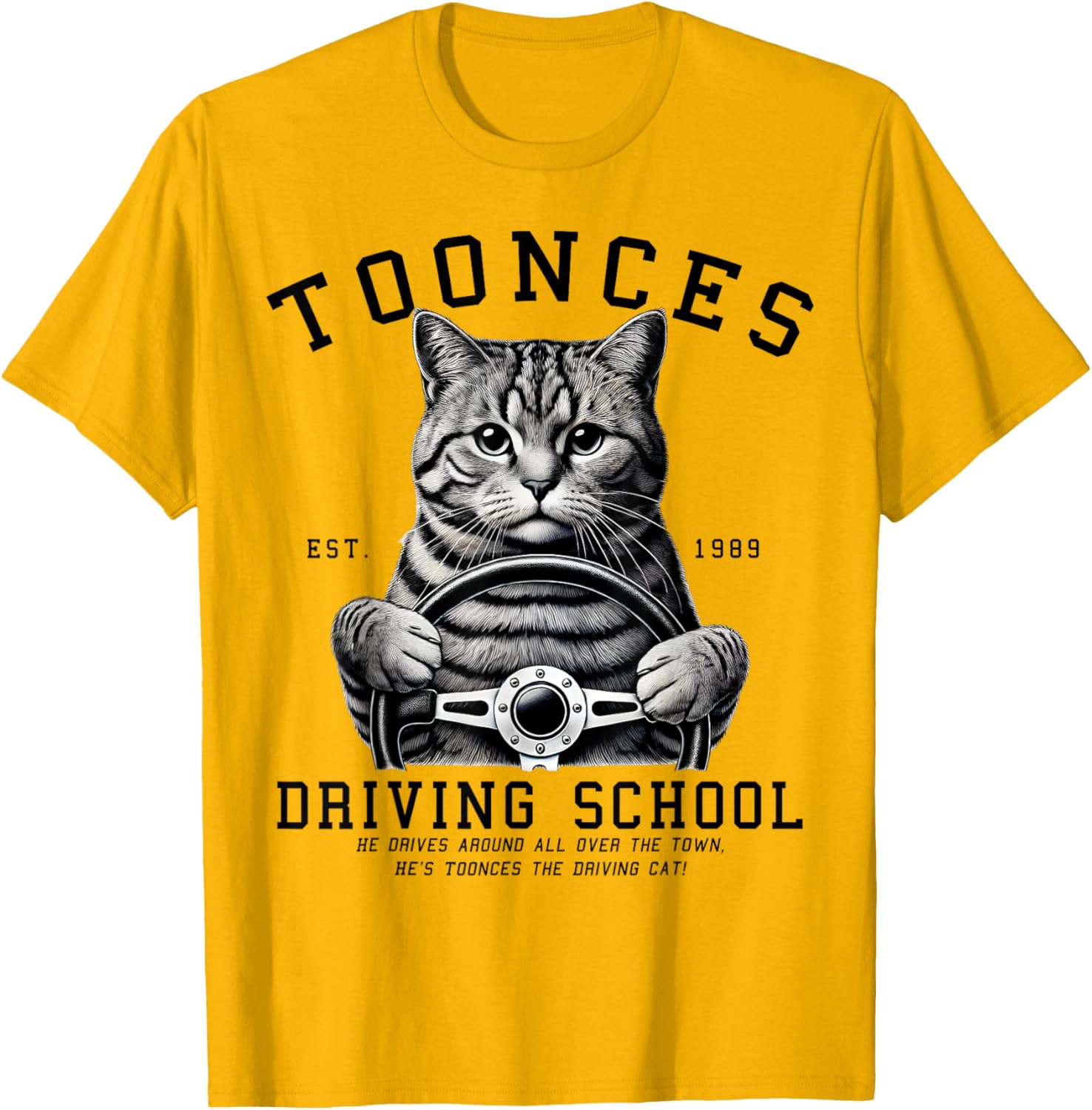 Toonces Driving School T-Shirt for Men, Women, Girls, and Kids - 16