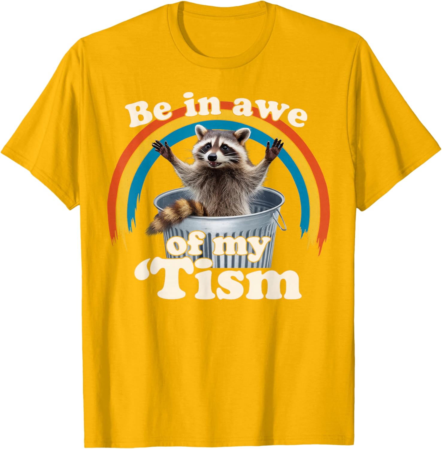 Raccoon Autism Meme T-Shirt for Men, Women, and Kids Fun Gift - 6