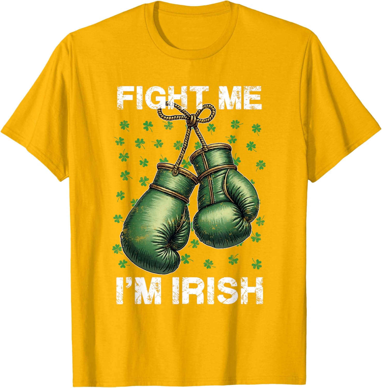 Vintage Boxing Gloves Fight Me I'm Irish St Patrick's Day T-Shirt - 9