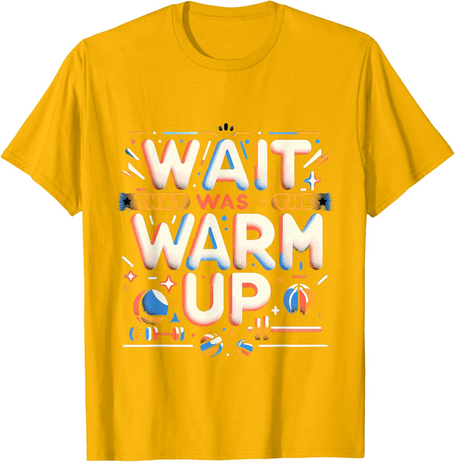 Funny Workout T-Shirt Wait That Was The Warm Up Exercise Apparel - 5
