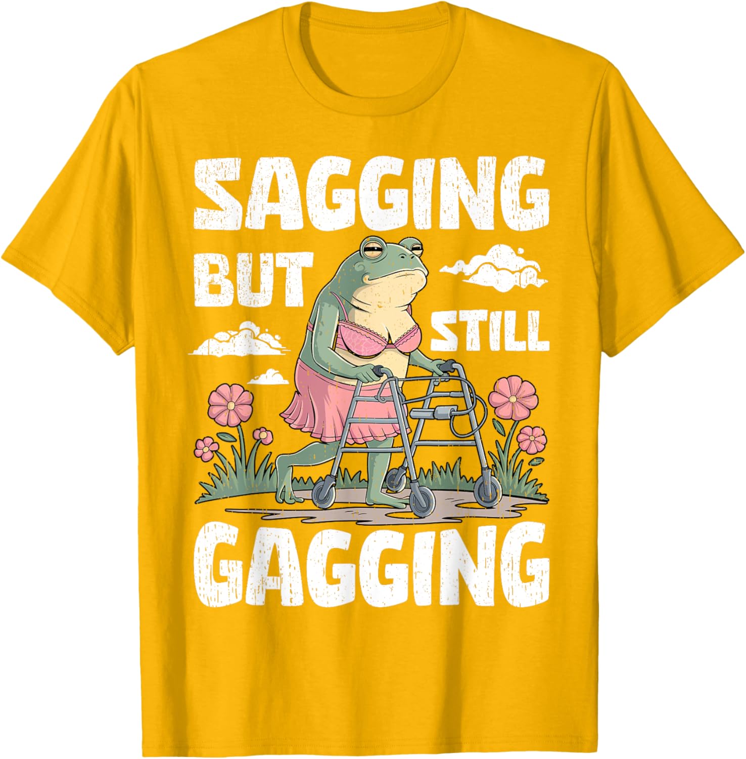 Funny Meme Frog T-Shirt for Women and Girls - Sagging But Still Gagging - 2