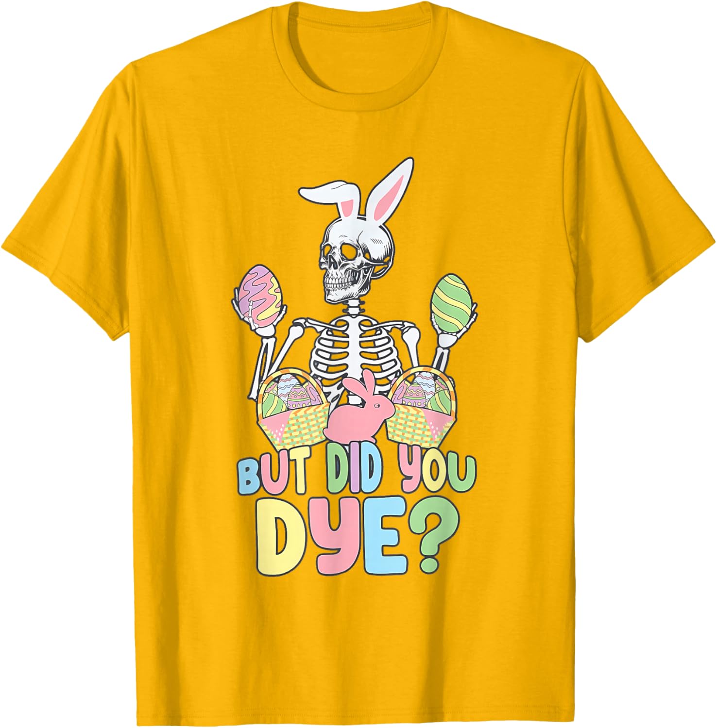 Easter Skeleton Shirt Fun Dye Easter Day T-Shirt for Celebrating Spring - 21