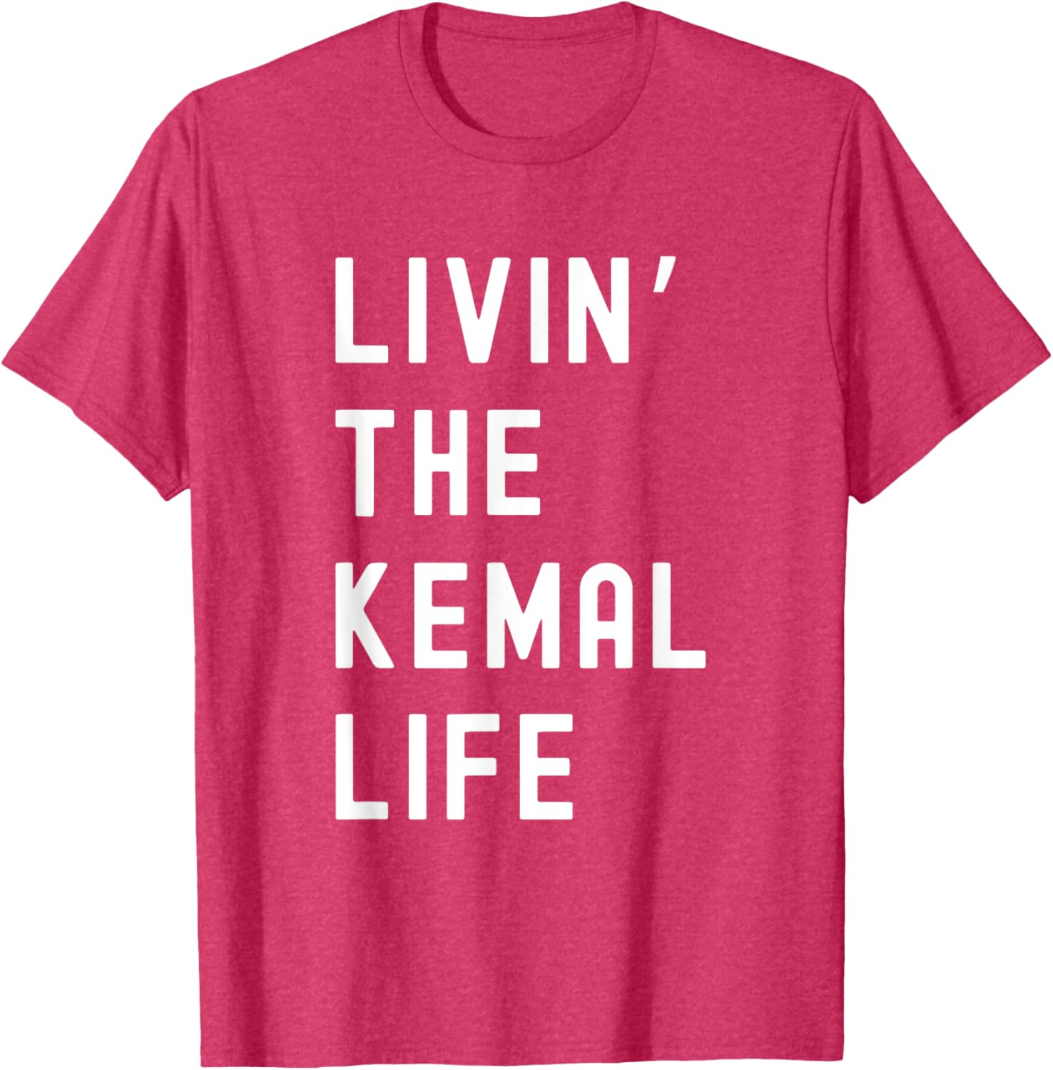 Funny Kemal Living Life T-Shirt for Casual Fun Style and Comfort - 1