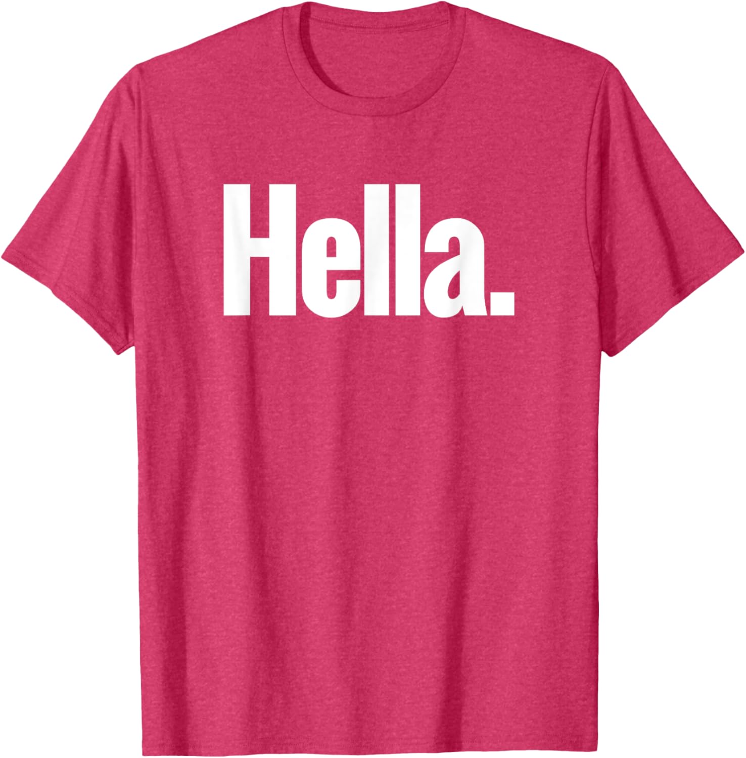 Hella Shirt - Fun Graphic Tee for Casual Style and Comfort - 24