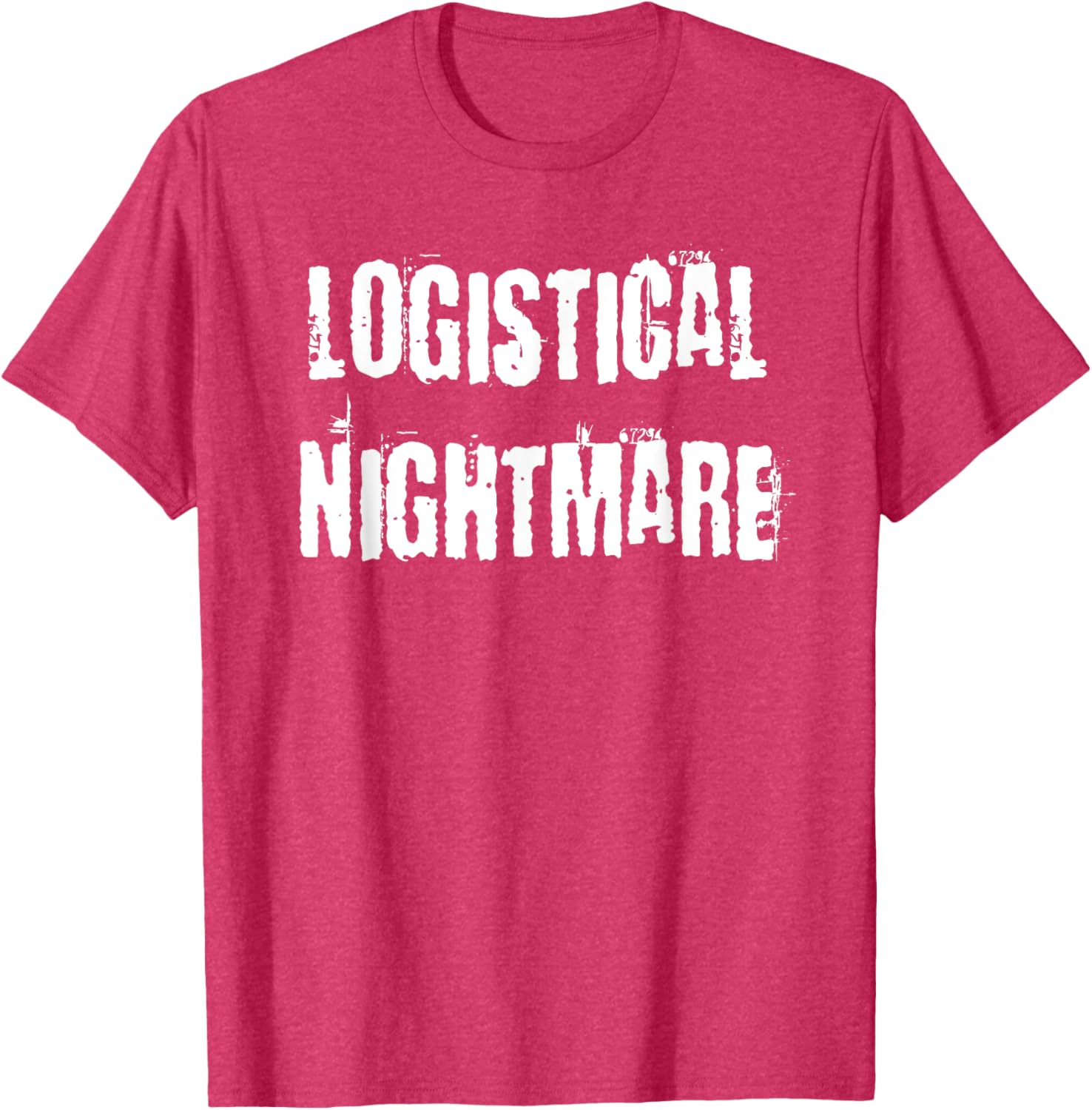 Logistical Nightmare T-Shirt for Fun and Casual Wear for All Occasions - 2