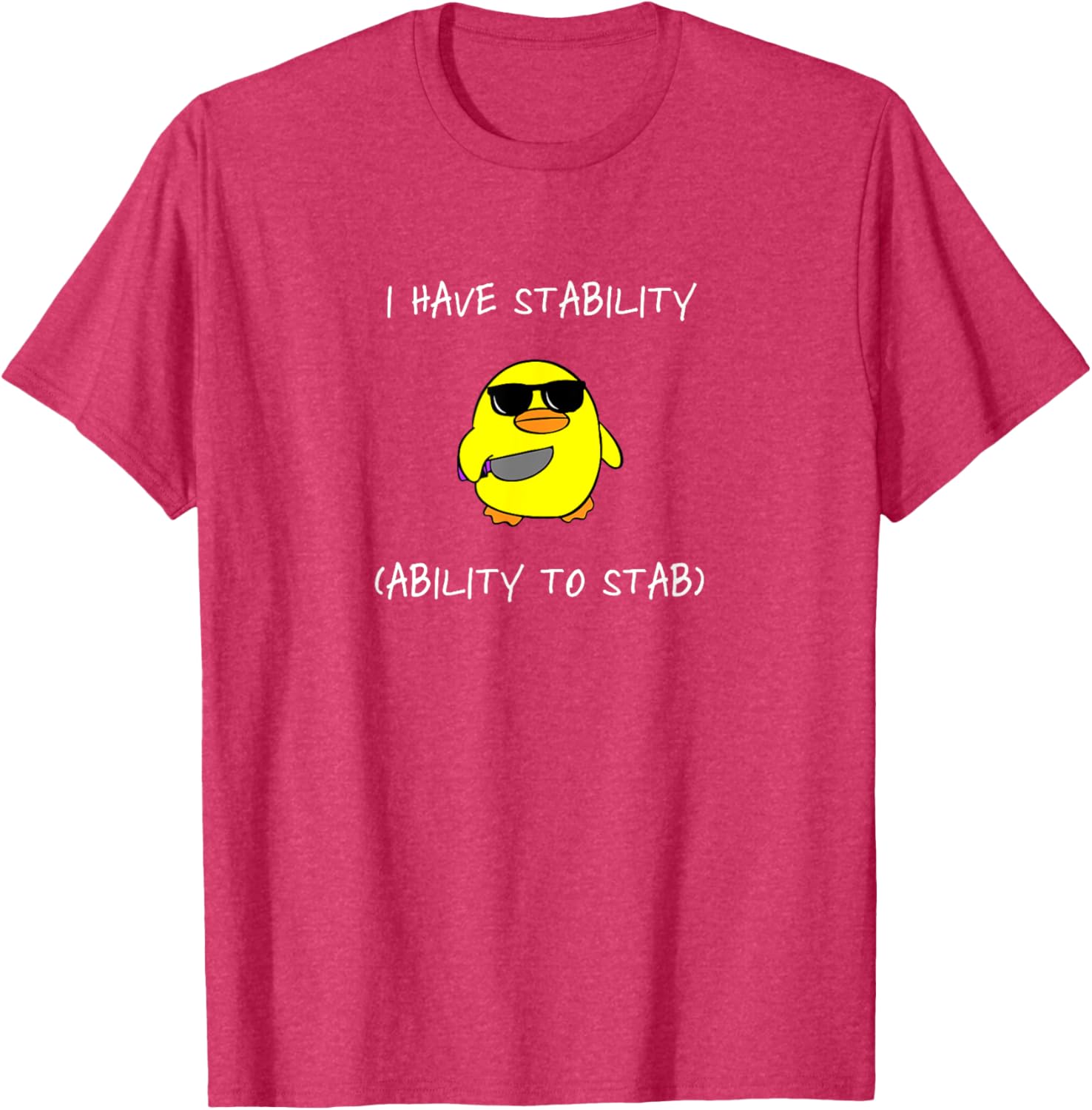 Funny I Have Stability Ability To Stab T-Shirt for Casual Wear - 18