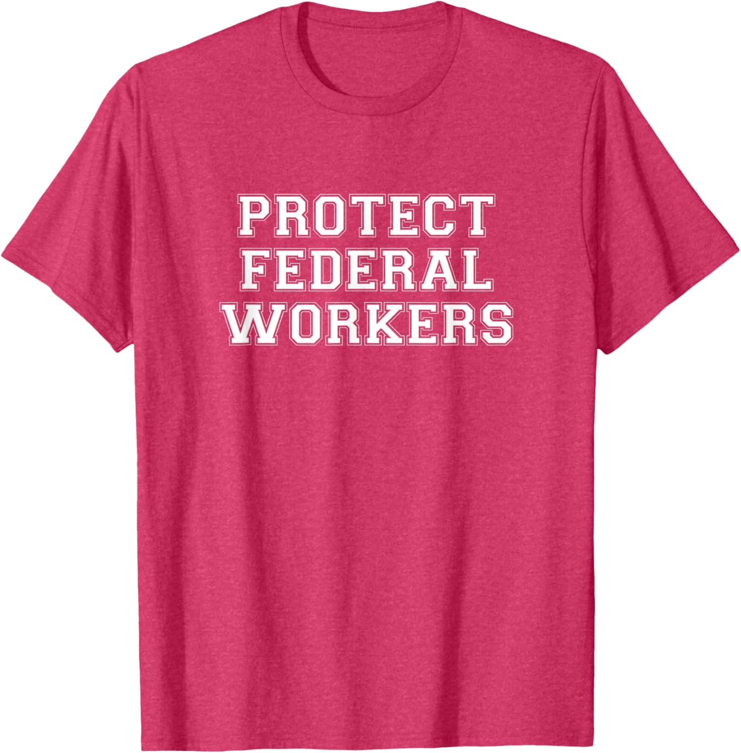 Protect Federal Workers T-Shirt - Support Democracy & Public Service - 15