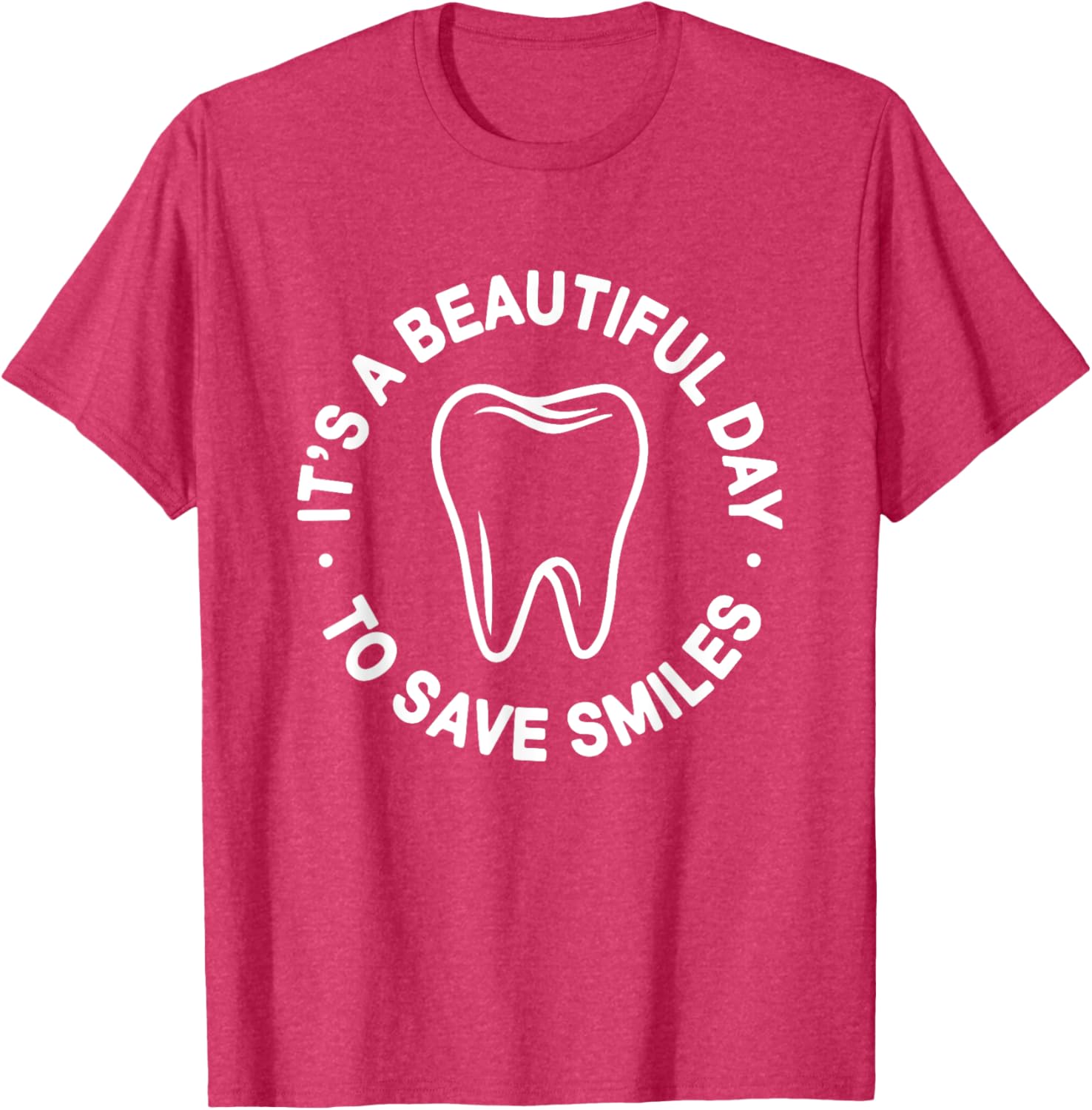 Beautiful Day to Save Smiles Dental Hygienist T-Shirt for Dentists - 20