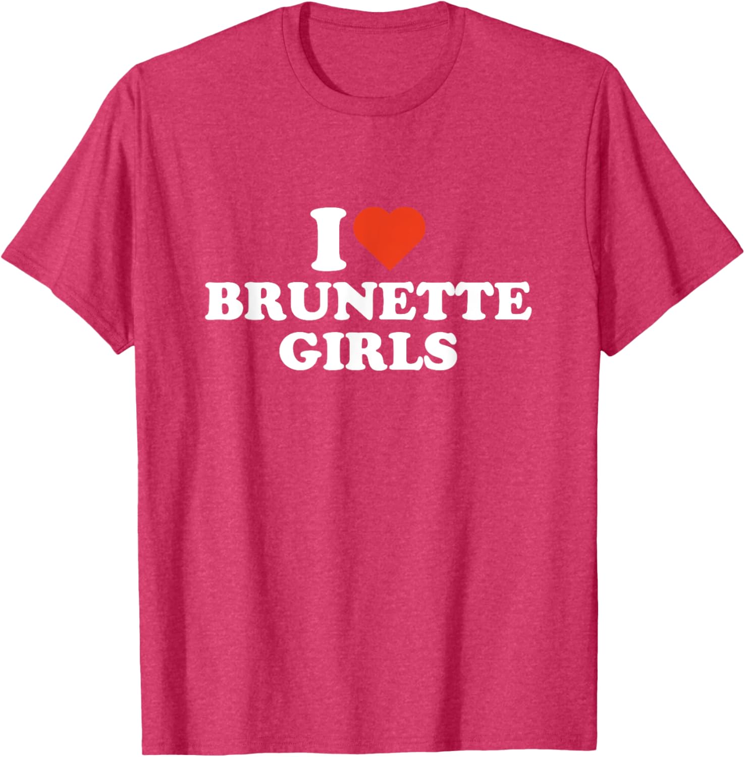 I Love Brunette Girls T-Shirt for Brunette Lovers - Stylish and Fun Apparel - 4