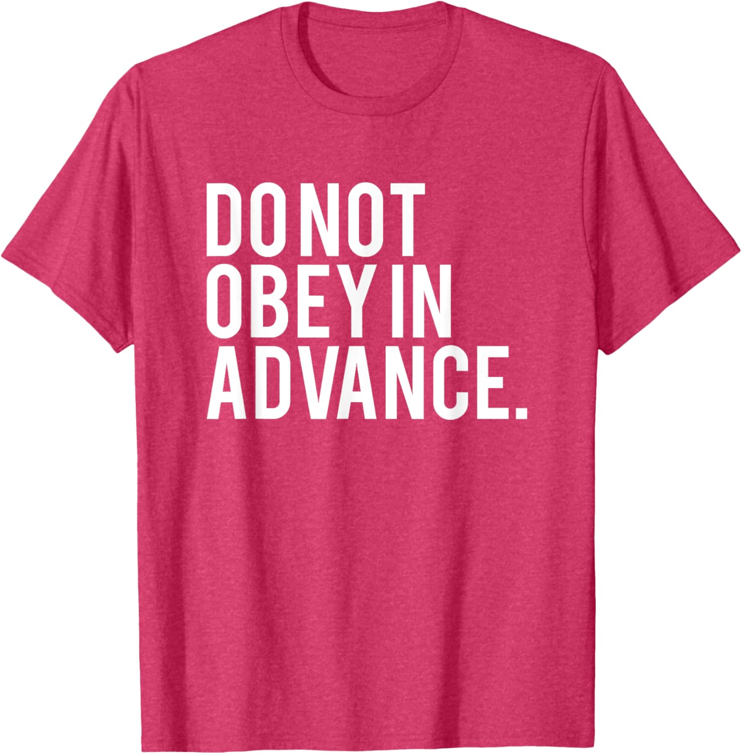 Do Not Obey In Advance White Print T-Shirt for Unique Style and Comfort - 14