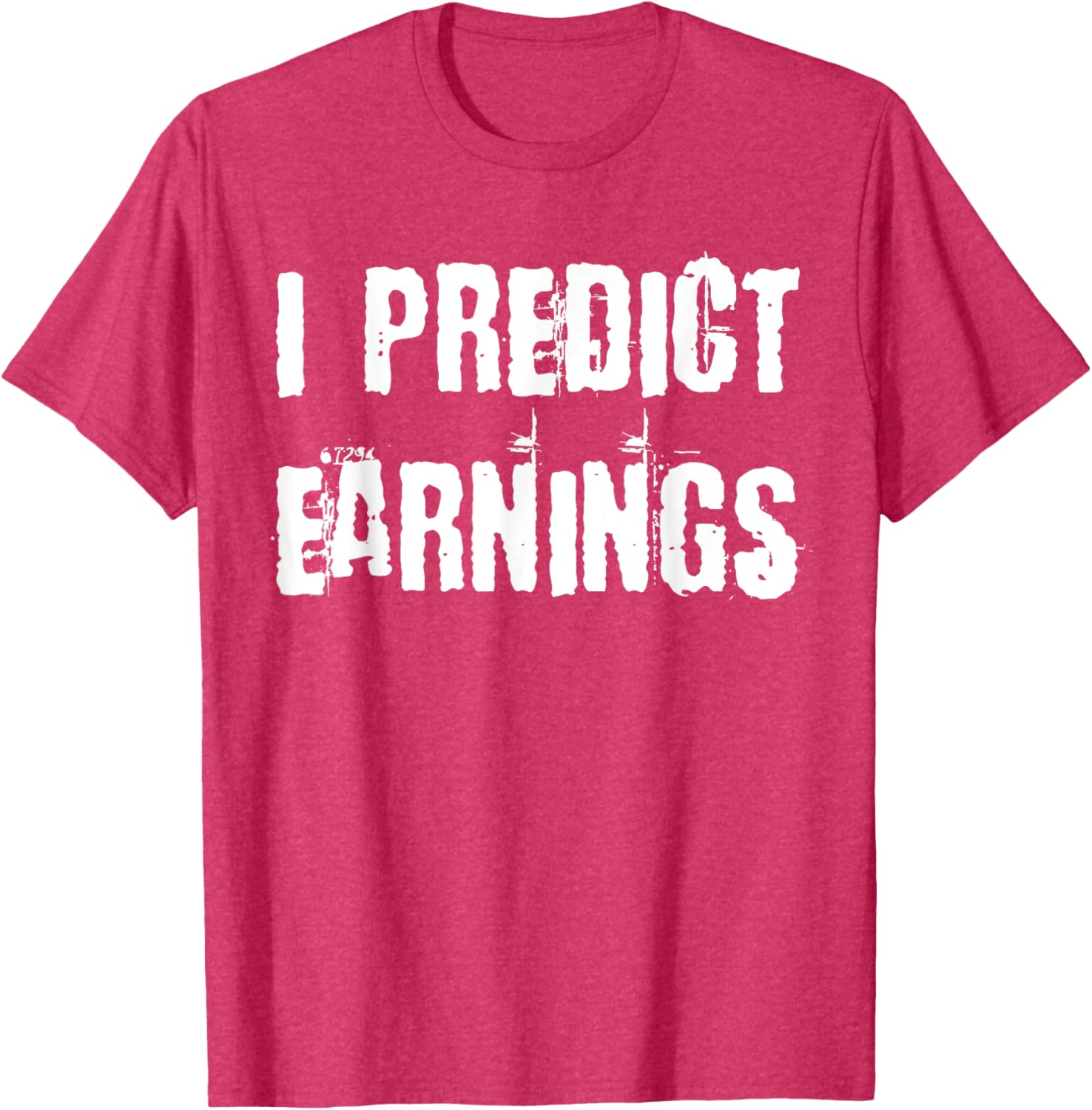 I Predict Earnings T-Shirt for Fun and Stylish Casual Wear - 10