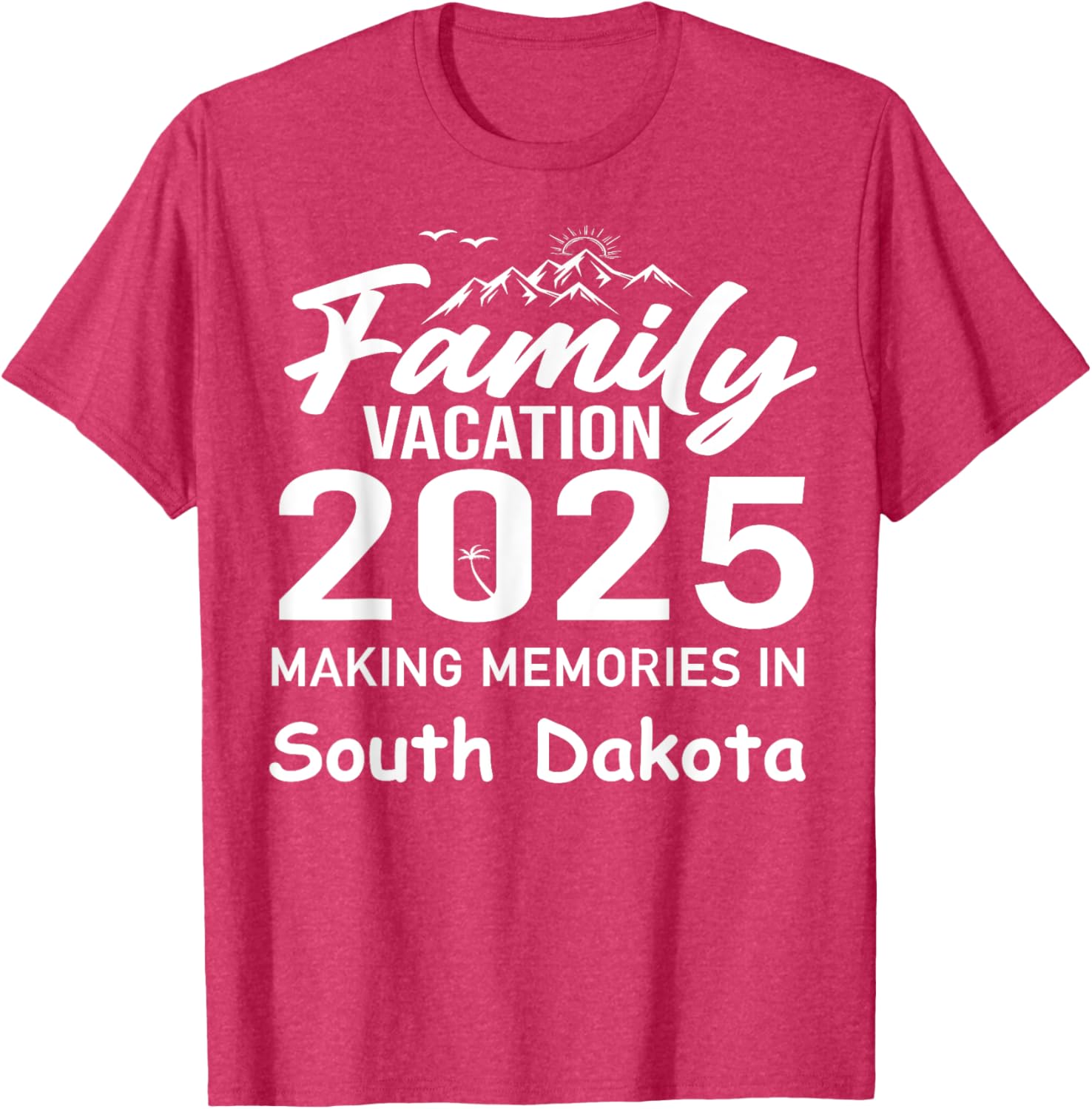 Family Vacation 2025 Summer T-Shirt - South Dakota Memories Fun Wear - 16