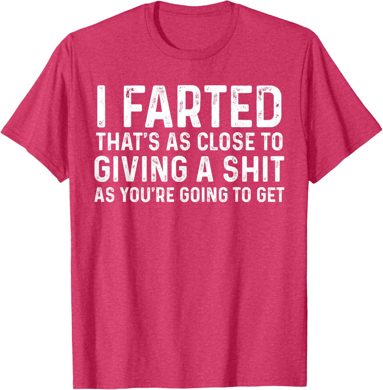 Funny Fart T-Shirt I Farted That's Close To Me Giving A Shjt - 13
